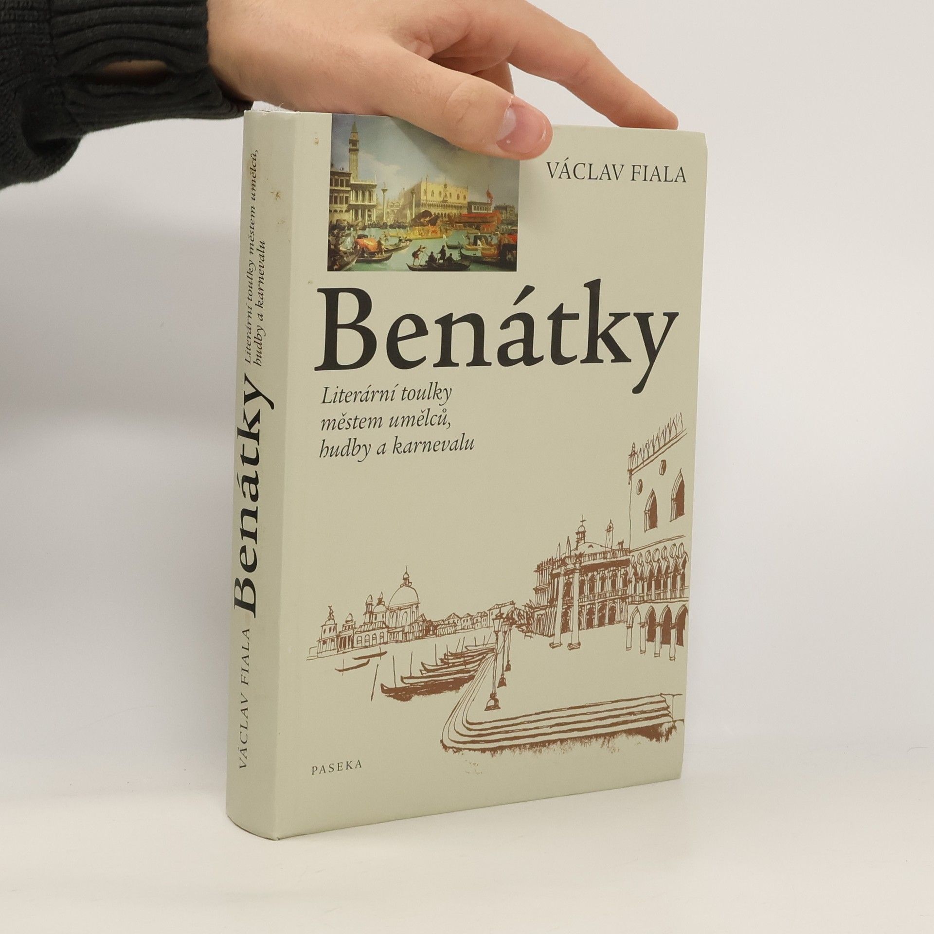 Václav Fiala Benátky. Literární toulky městem umělců, hudby a karnevalu