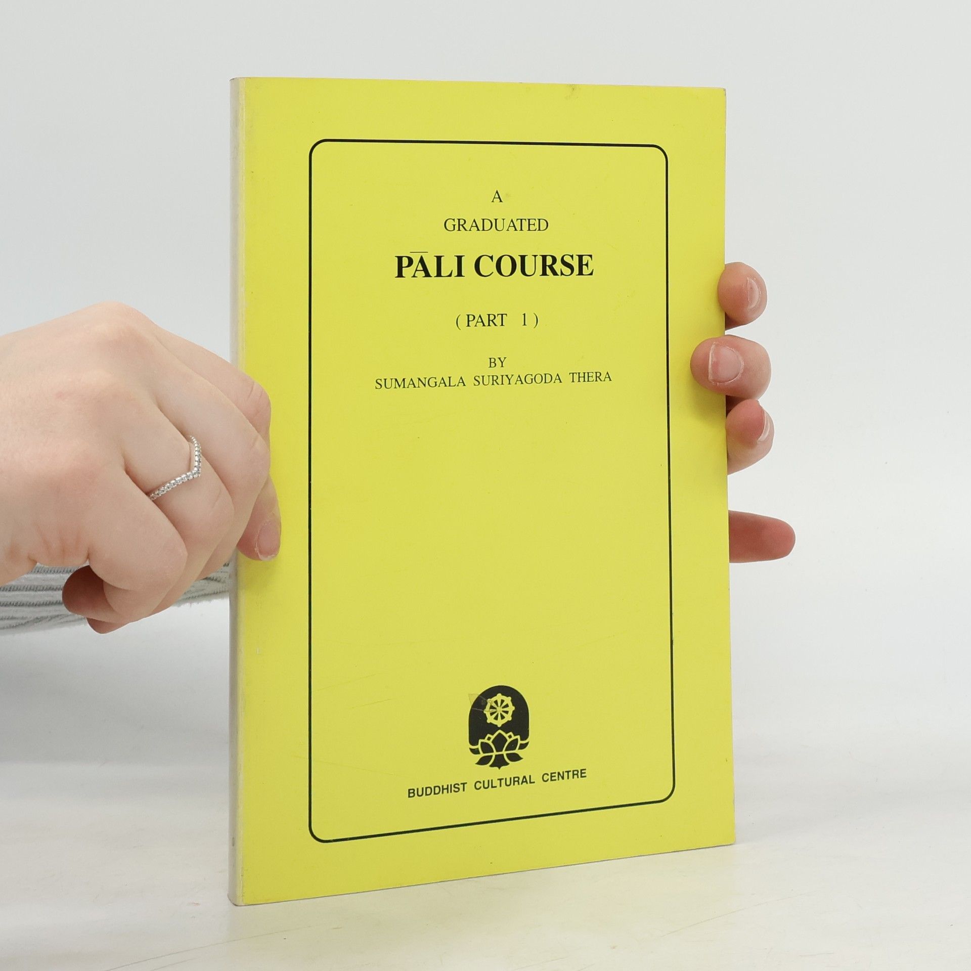 Sumańgala Súriyagoḍa Thera A Graduated Pāli Course
