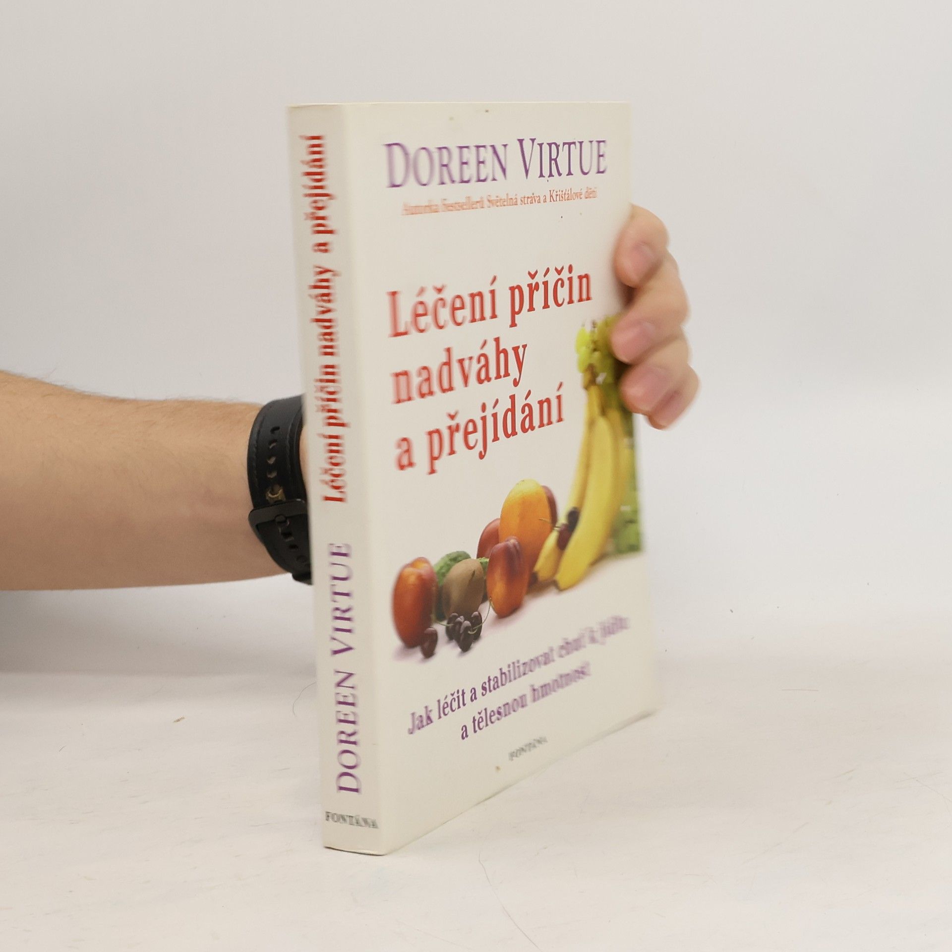Doreen Virtue Léčení příčin nadváhy a přejídání : syndrom opakovaných diet