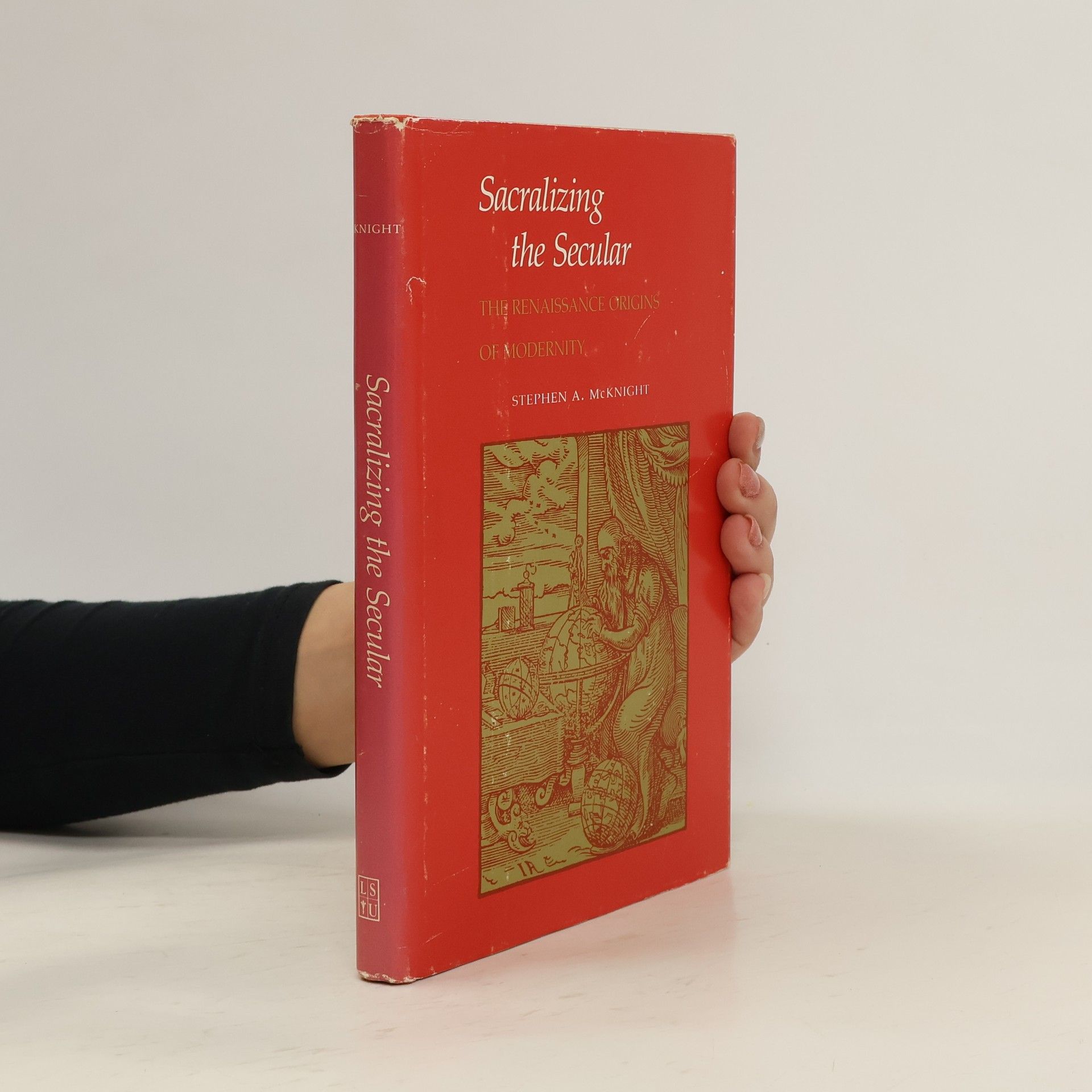 Stephen A. McKnight Sacralizing the Secular