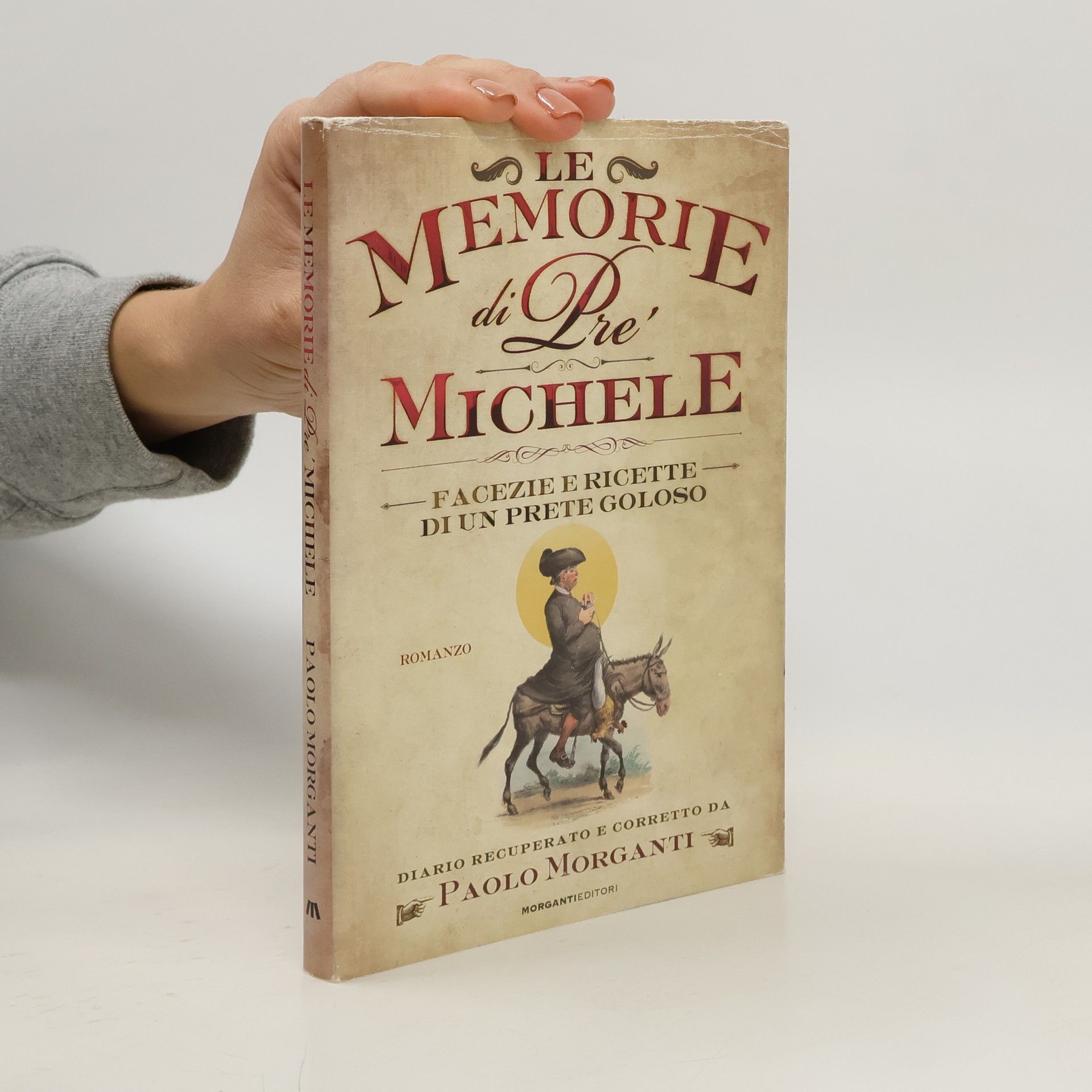 Le memorie di pre' Michele. Facezie e ricette di un prete goloso