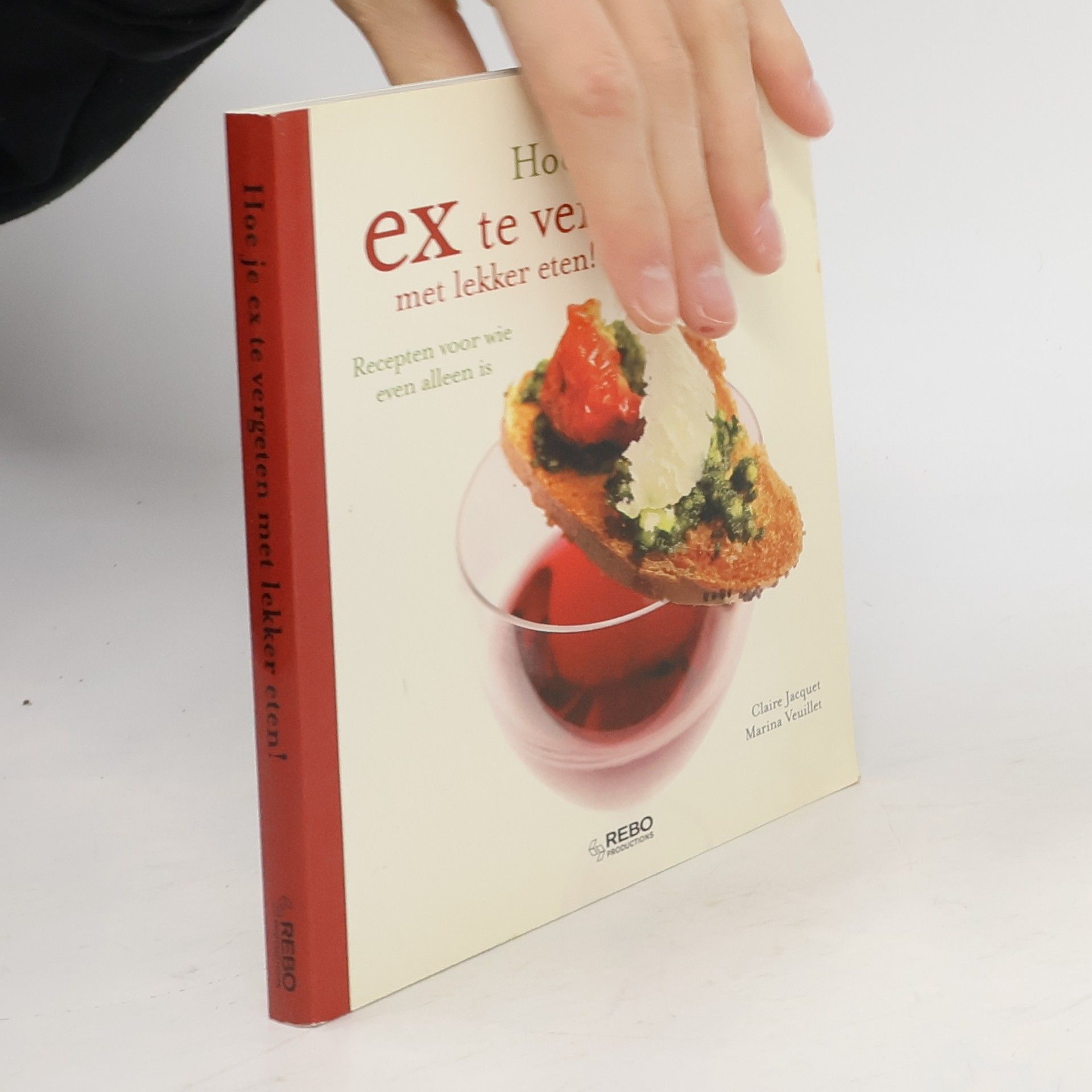 Claire Jacquet Hoe je ex te vergeten met lekker eten!