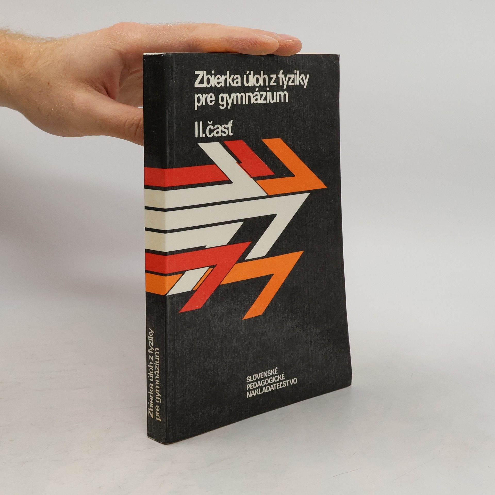 Collectif d'auteurs Zbierka úloh z fyziky pre gymnázium II. čásť