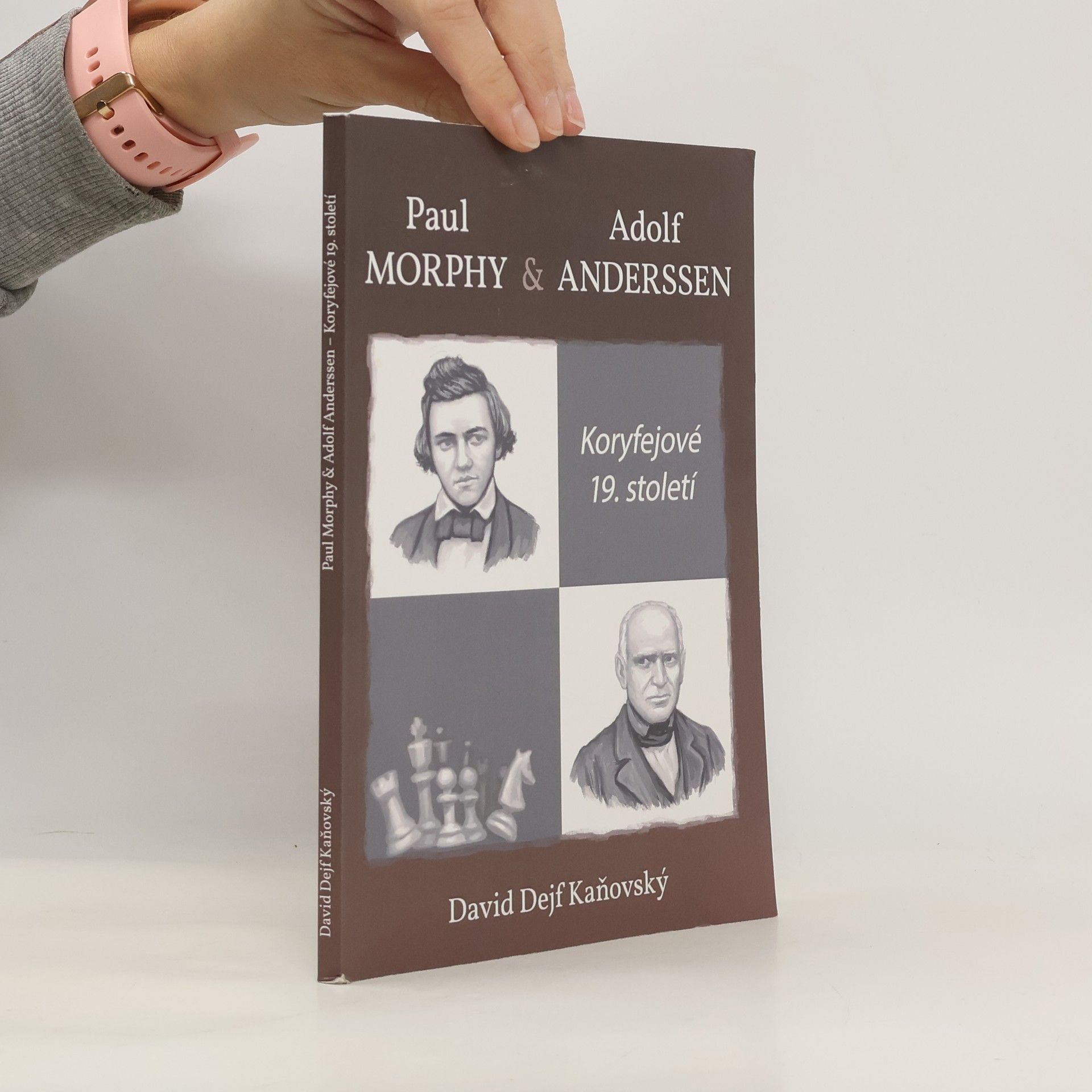 David Kaňovský Paul Morphy & Adolf Anderssen : koryfejové 19. století