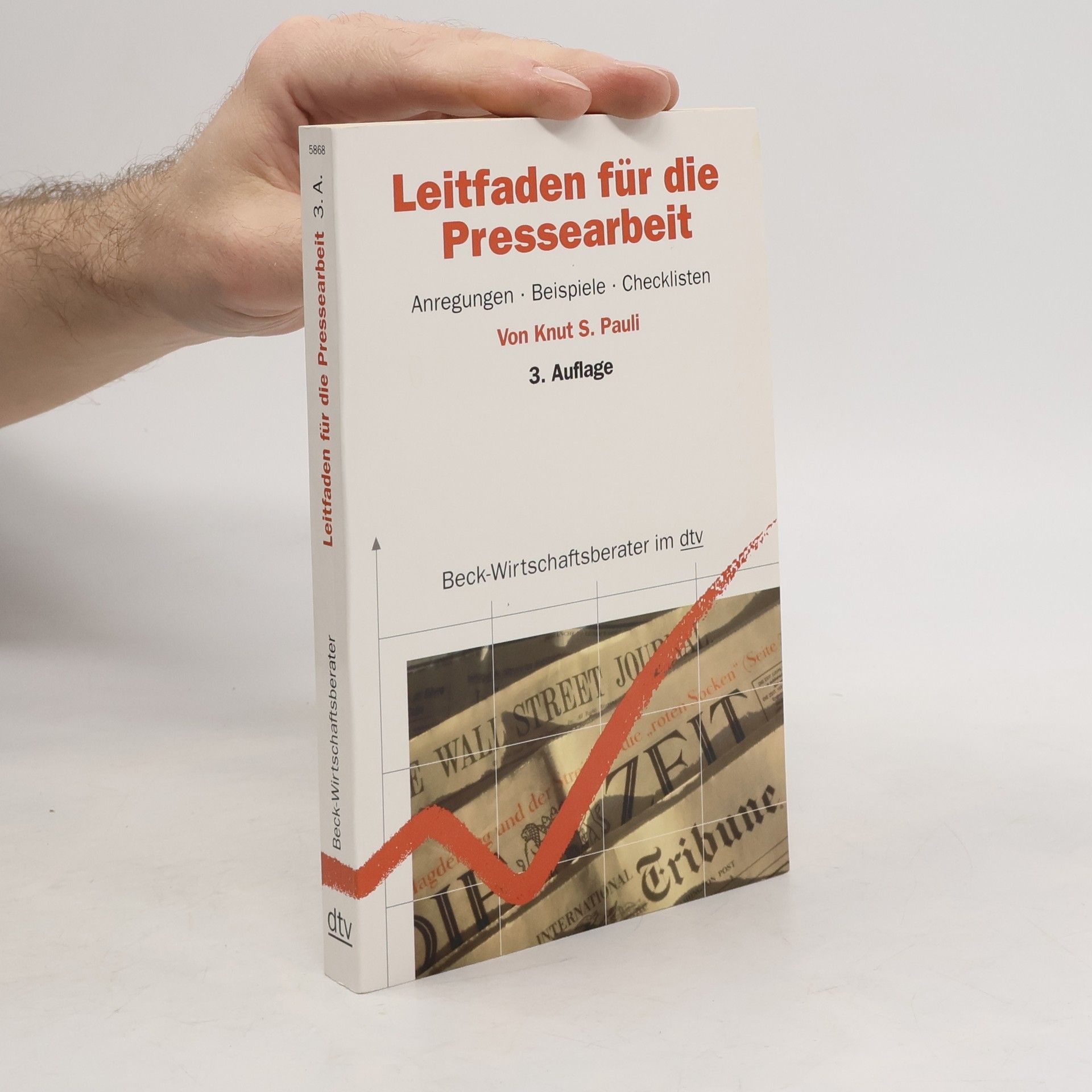 Knut S. Pauli Leitfaden für die Pressearbeit. Anregungen, Beispiele, Checklisten