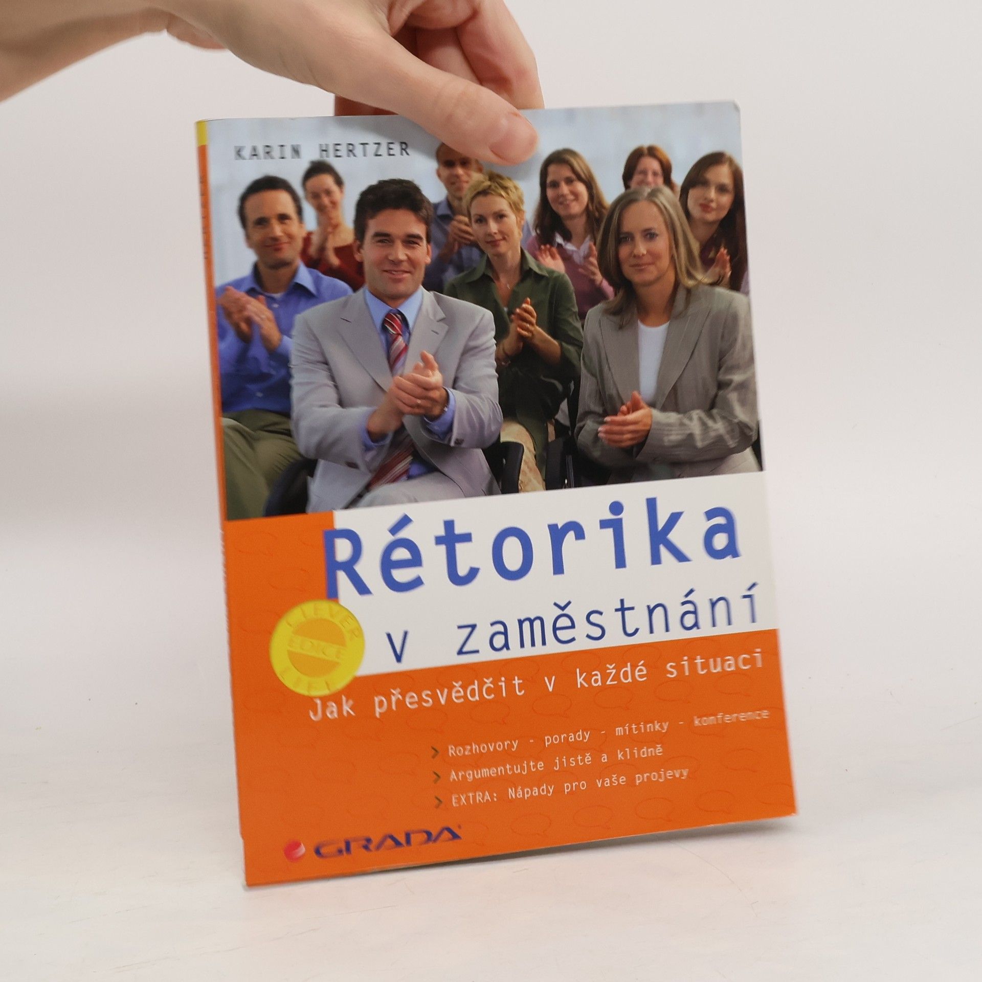 Karin Hertzer Rétorika v zaměstnání. Jak přesvědčit v každé situaci