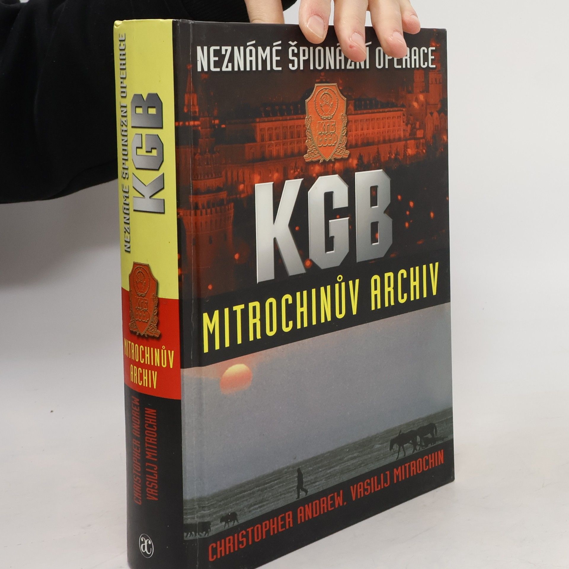 Christopher M. Andrew Neznámé špionážní operace KGB. Mitrochinův archiv