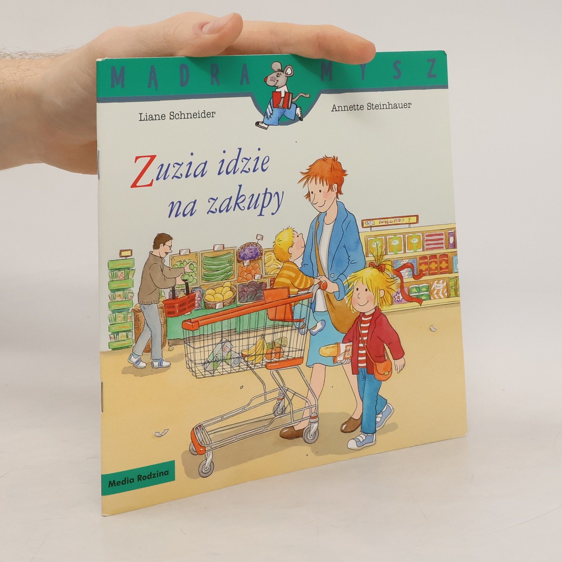 Liane Schneider Mądra Mysz - Zuzia idzie na zakupy