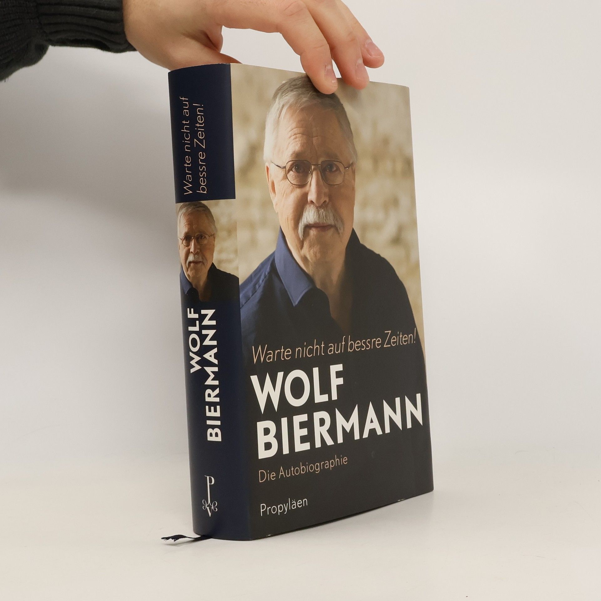 Wolf Biermann Warte nicht auf bessre Zeiten!