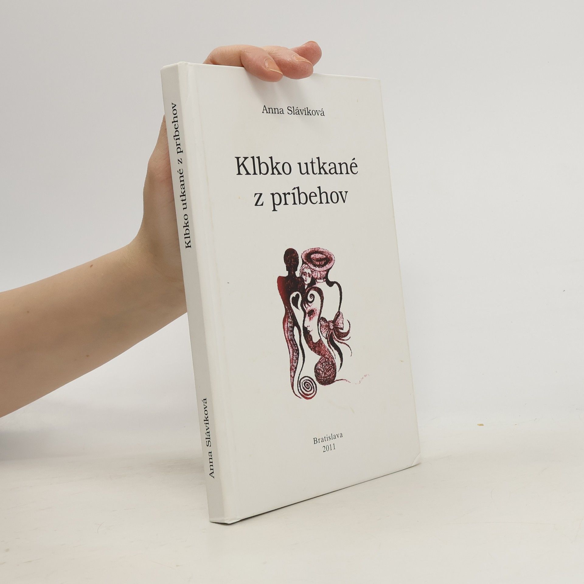 Anna Sláviková Klbko utkané z príbehov