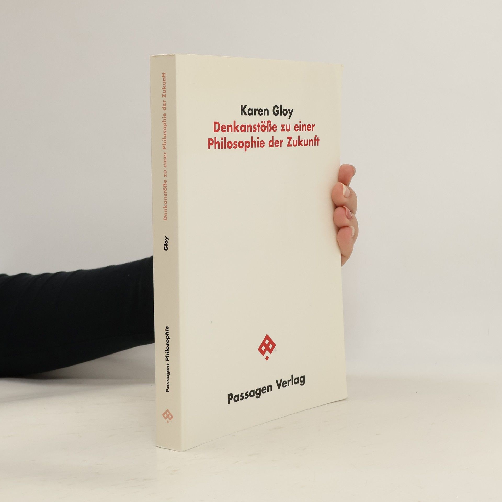 Karen Gloy Denkanstöße zu einer Philosophie der Zukunft