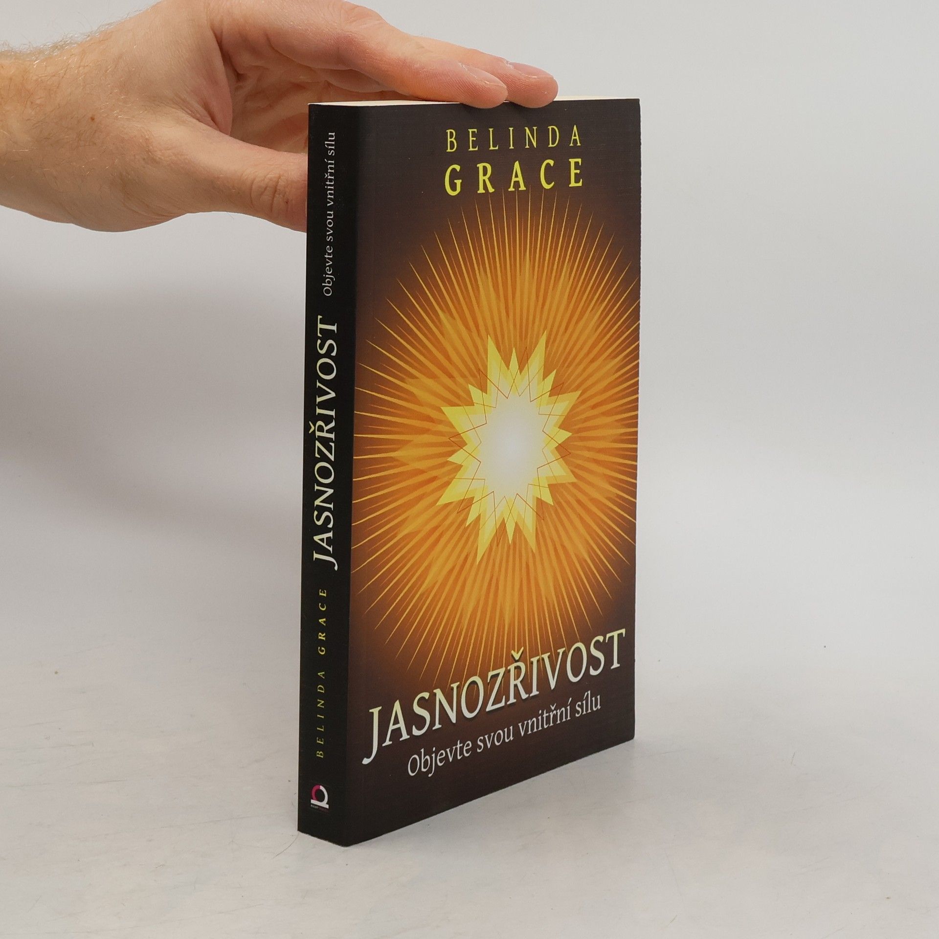 Jasnozřivost. Objevte svou vnitřní sílu