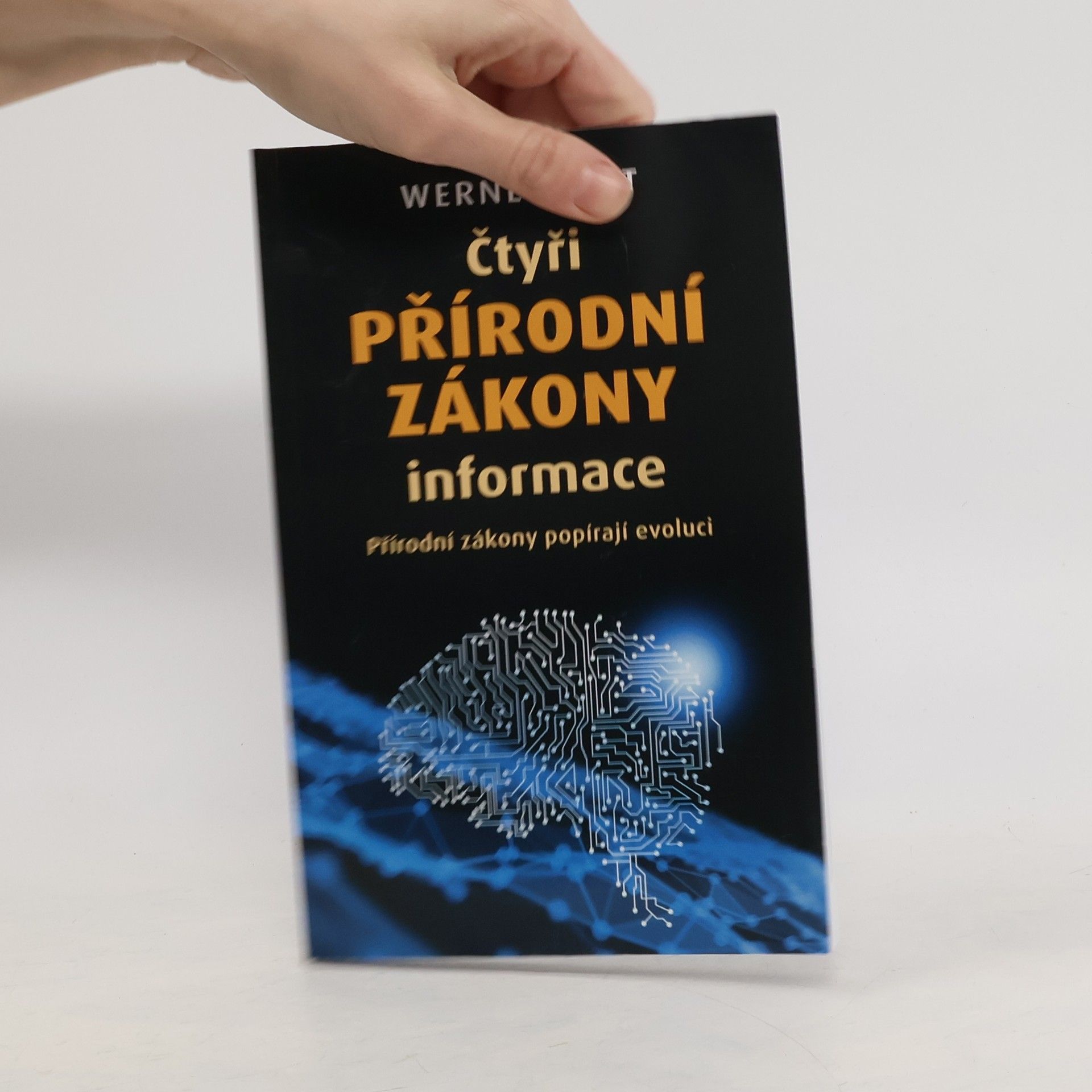 Werner Gitt Čtyři přírodní zákony informace: Přírodní zákony popírají evoluci