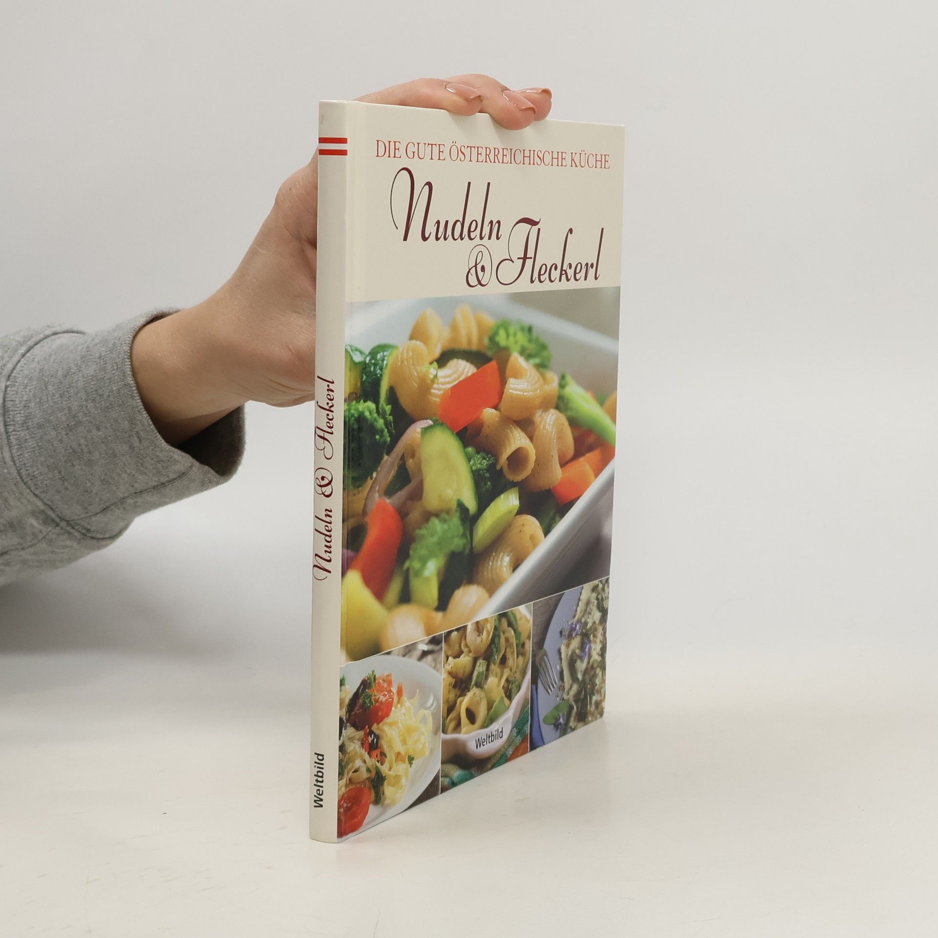 Auteurscollectief Die gute österreichische Küche. Nudeln & Fleckerl