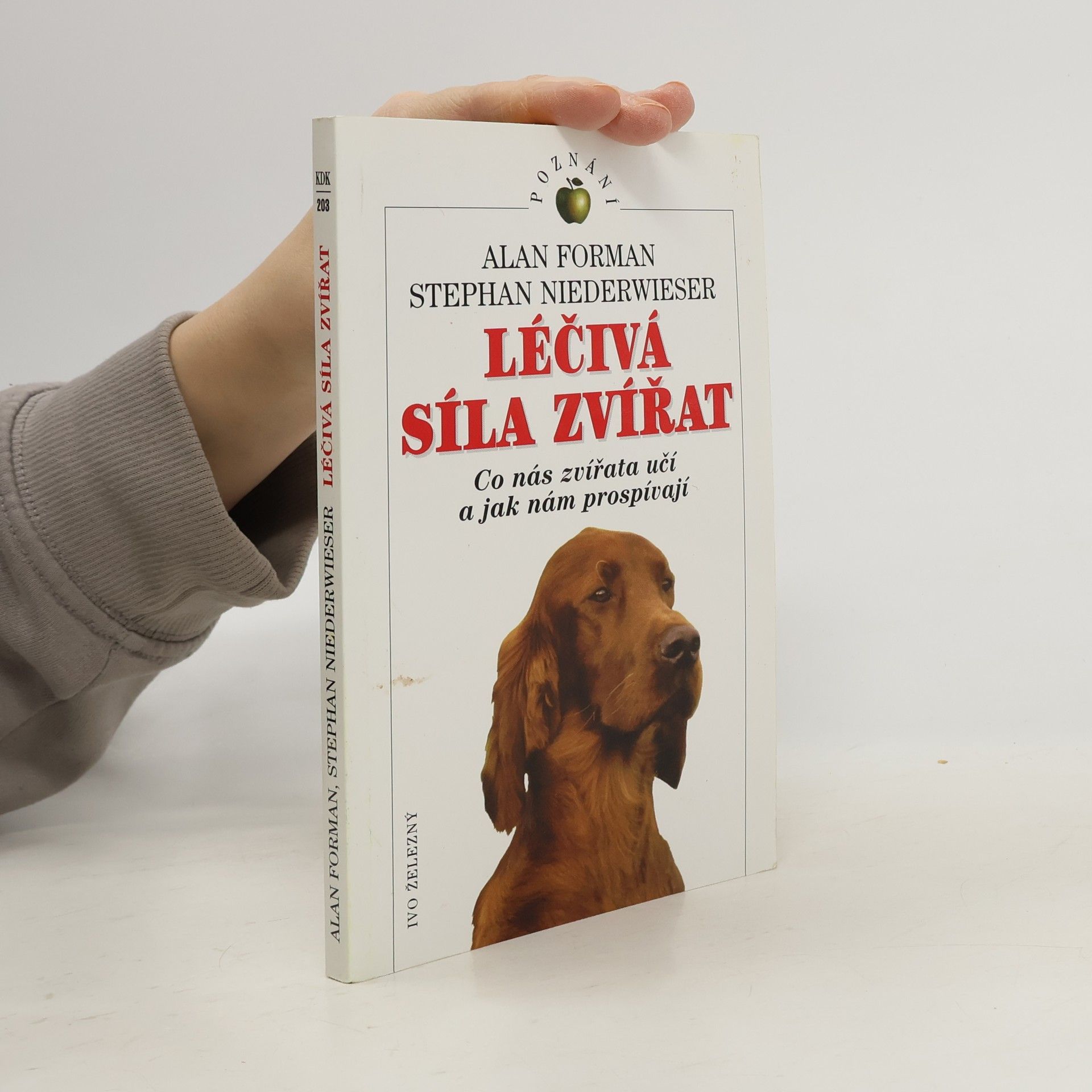 Alan Forman Léčivá síla zvířat. Co nás zvířata učí a jak nám prospívají