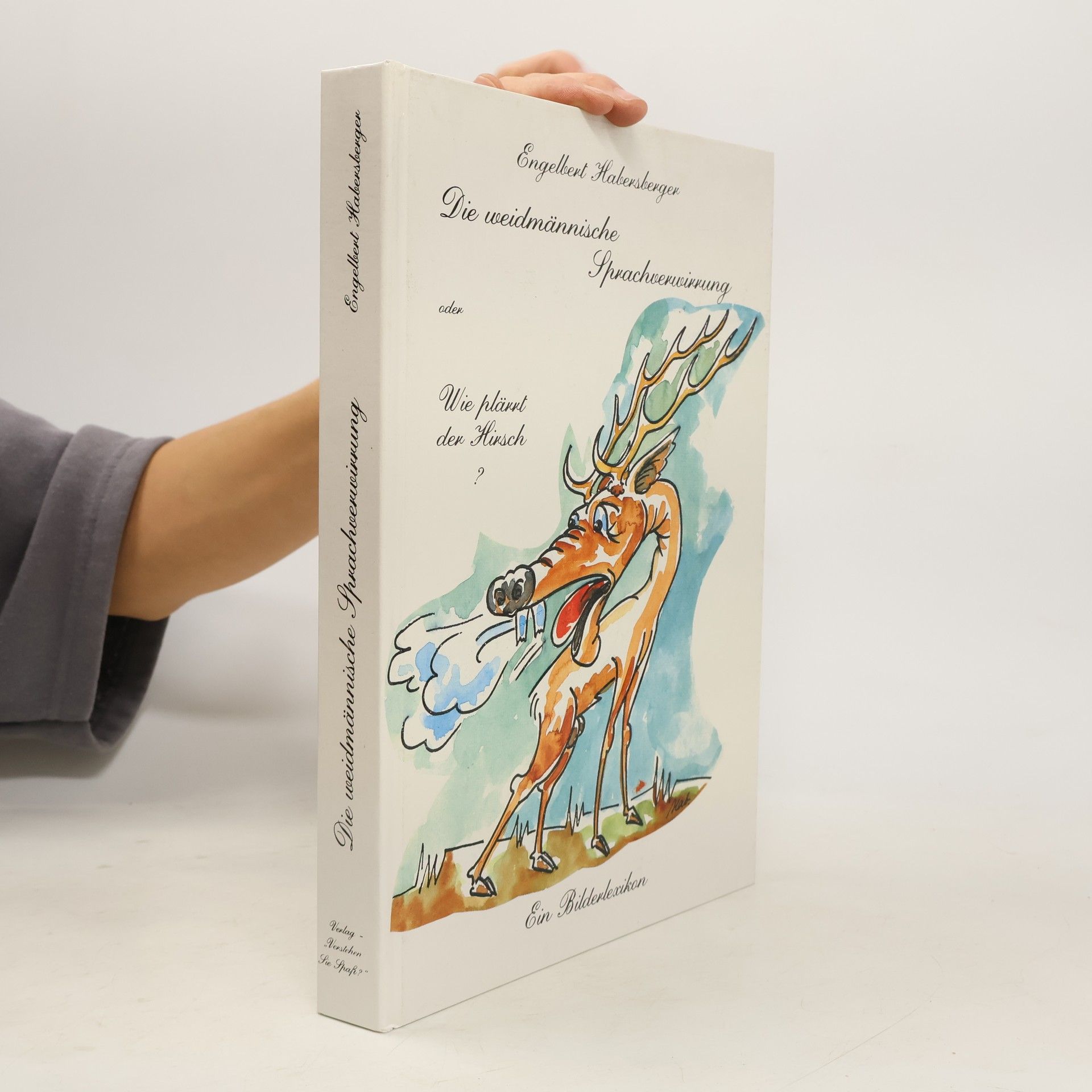 Engelbert Habersberger Die weidmännische Sprachverwirrung