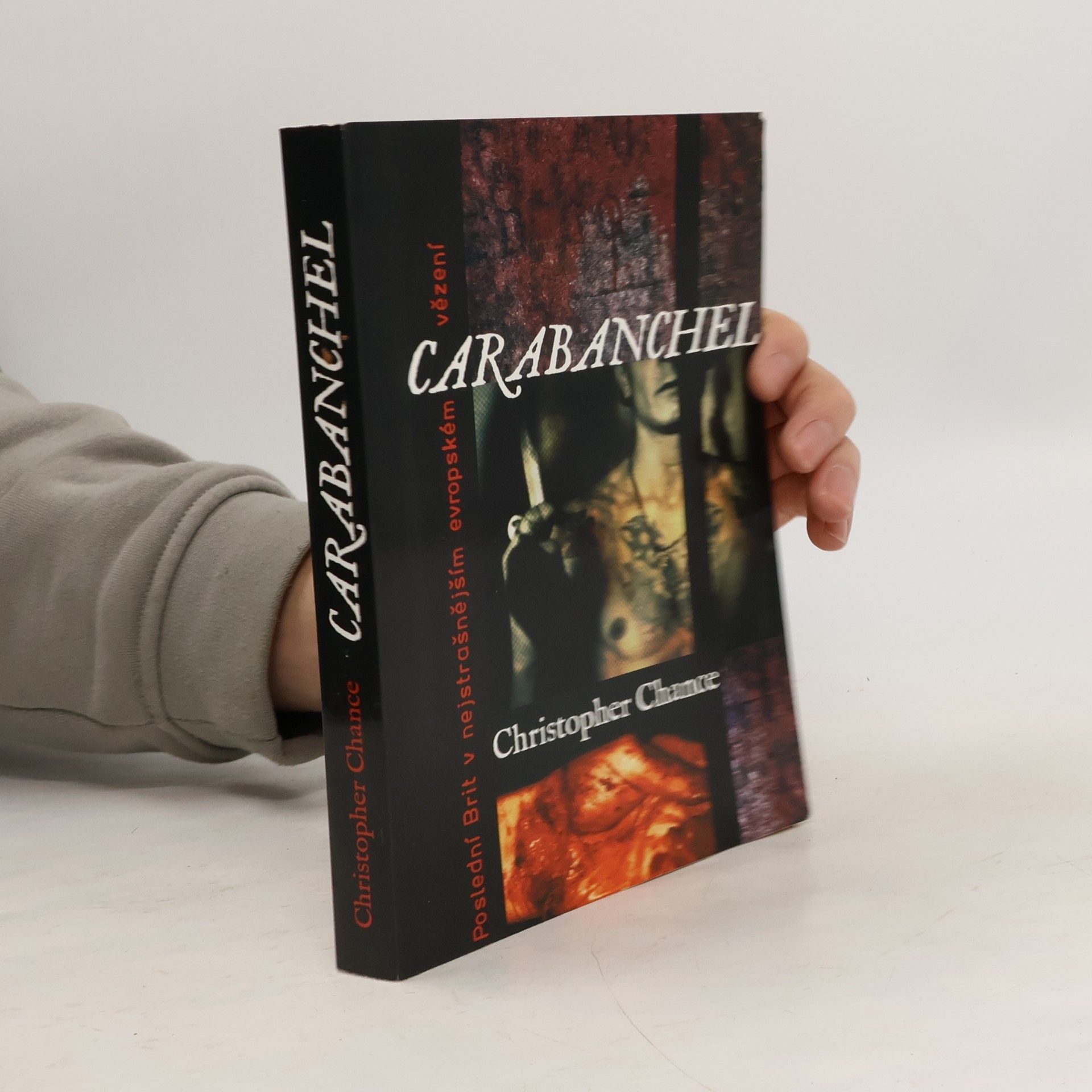 Christopher Chance Carabanchel: Poslední Brit v nejstrašnějším evropském vězení