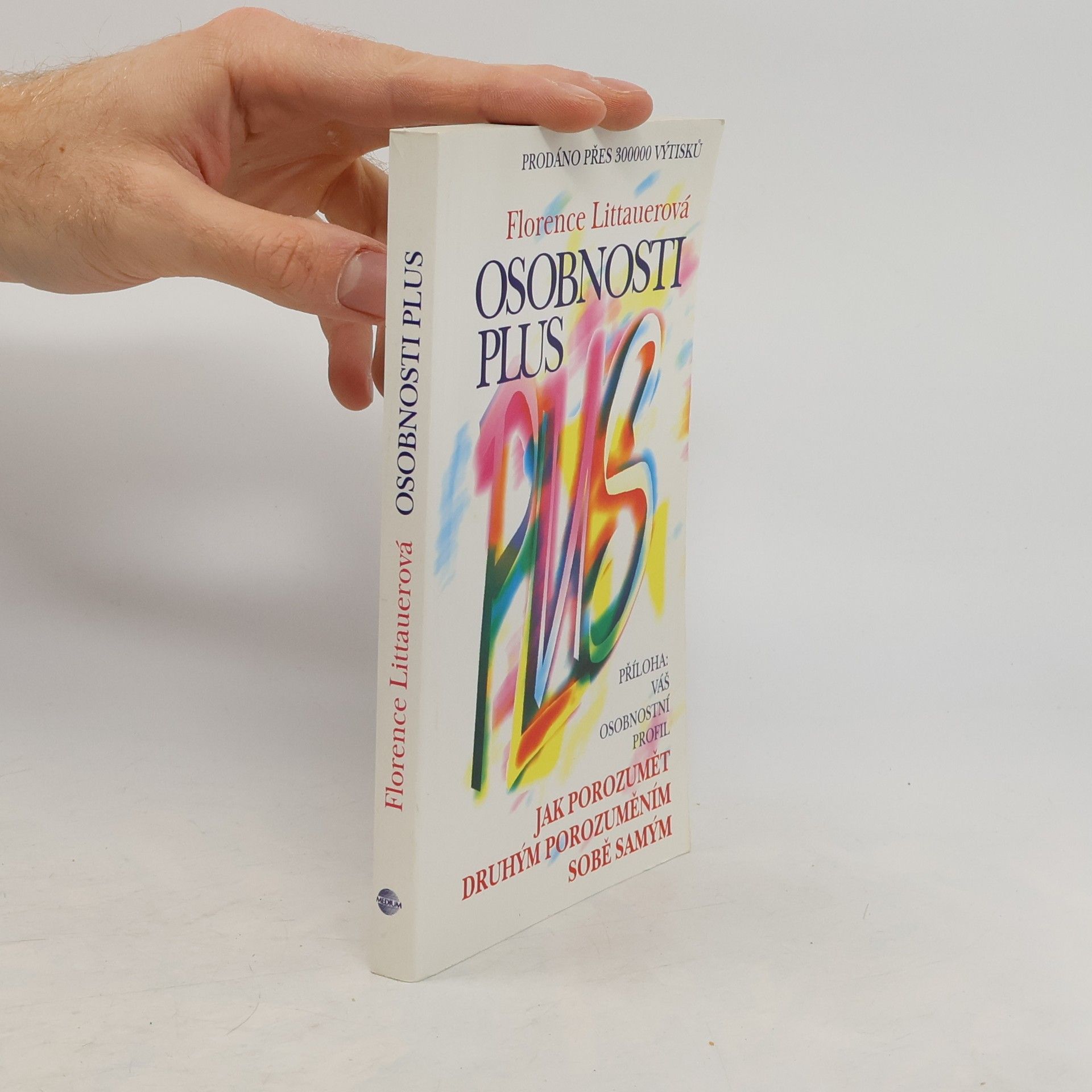 Osobnosti plus. Jak porozumět druhým porozuměním sobě samým
