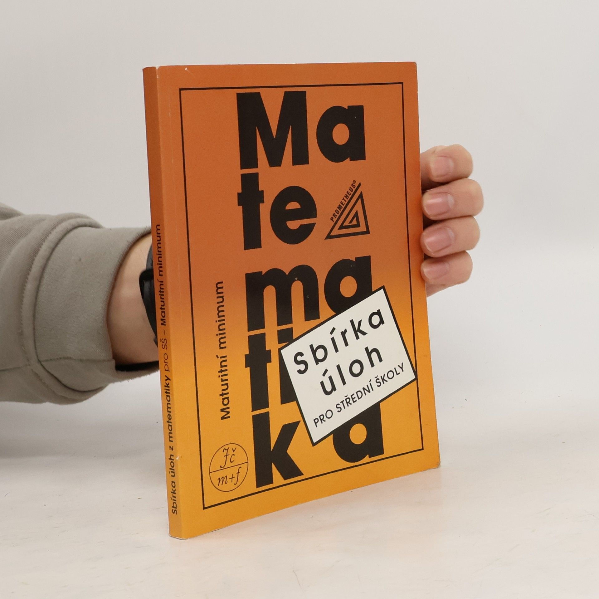 Autorenkollektiv Sbírka úloh z matematiky pro střední školy. Maturitní minimum