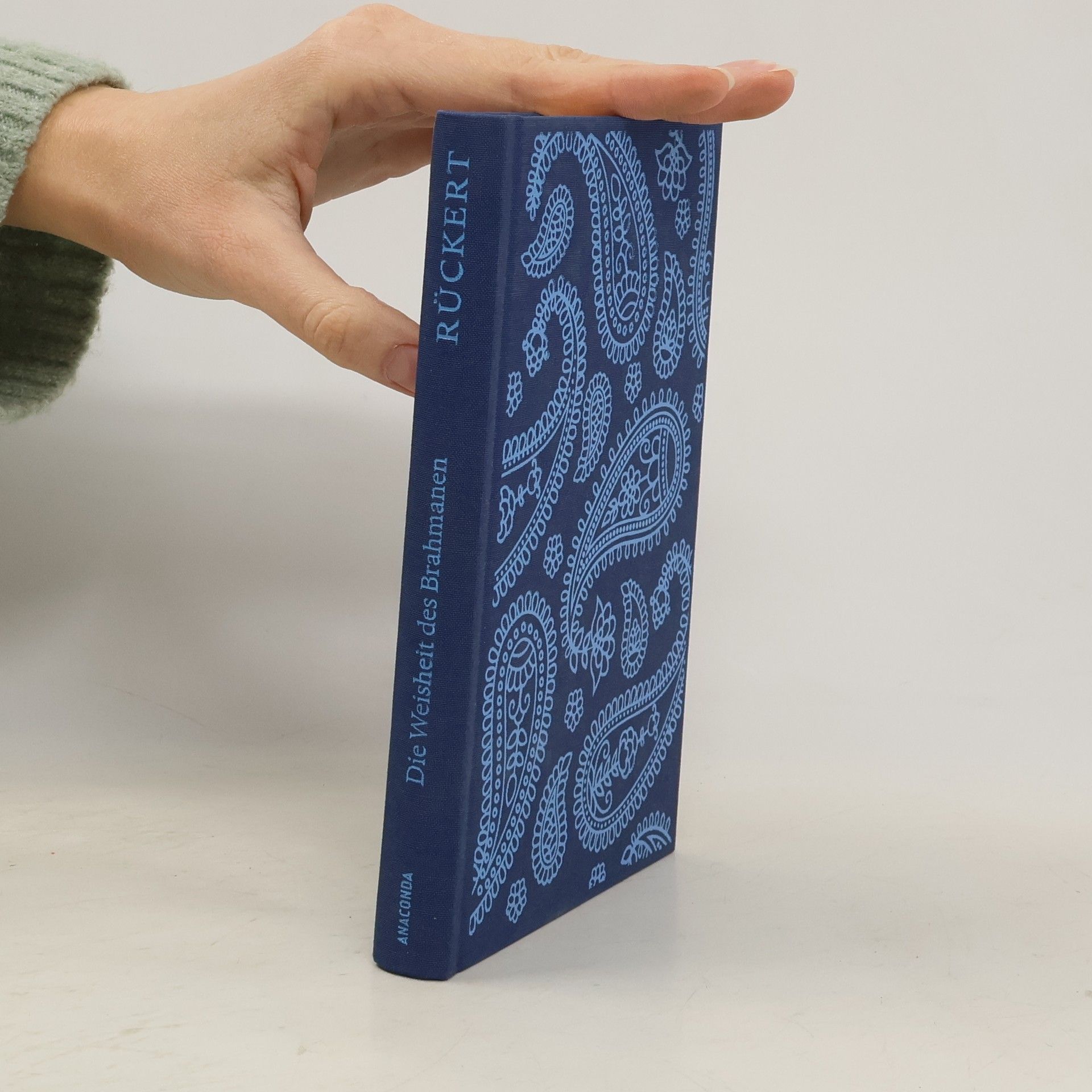 Friedrich Rückert Die Weisheit des Brahmanen