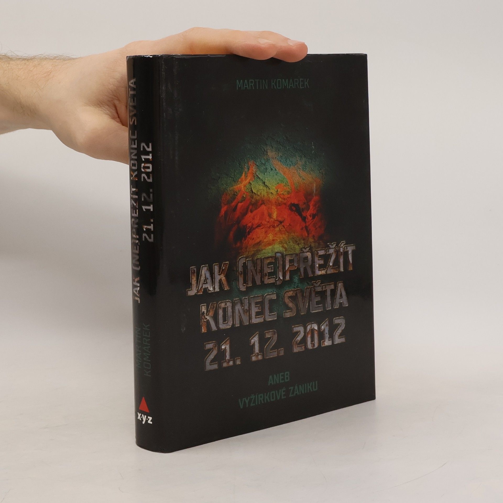 Martin Komárek Jak (ne)přežít konec světa 21. 12. 2012 aneb Vyžírkové zániku