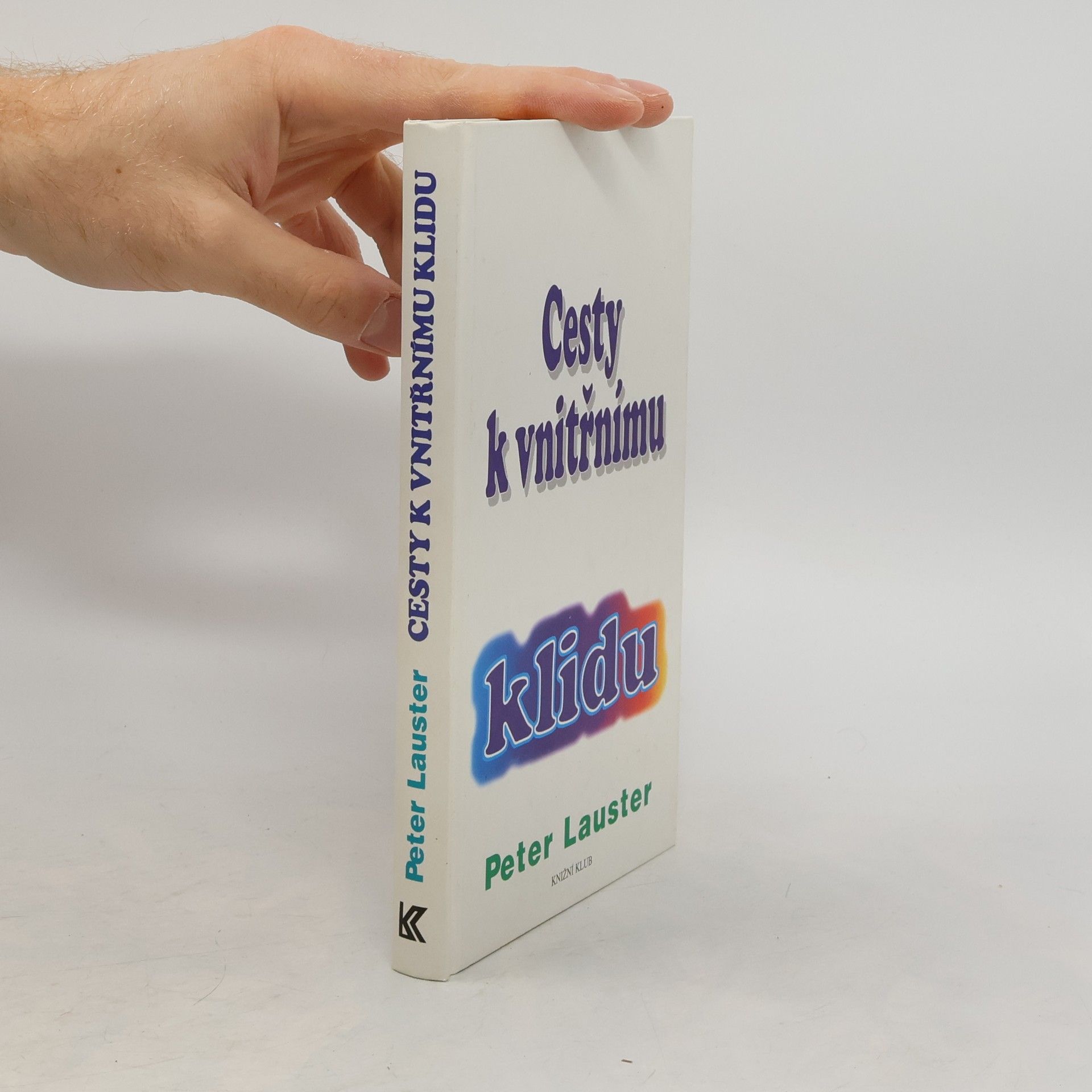 Peter Lauster Cesty k vnitřnímu klidu