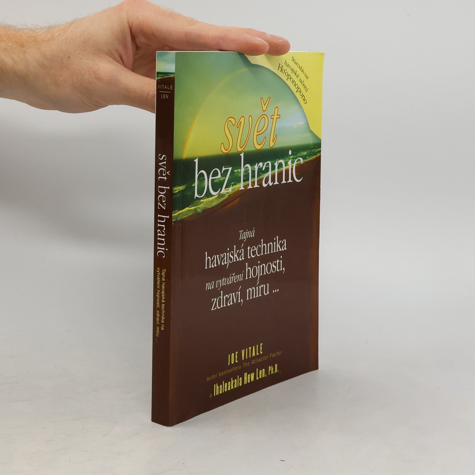 Svět bez hranic: Tajná havajská technika na vytváření hojnosti, zdraví, míru...