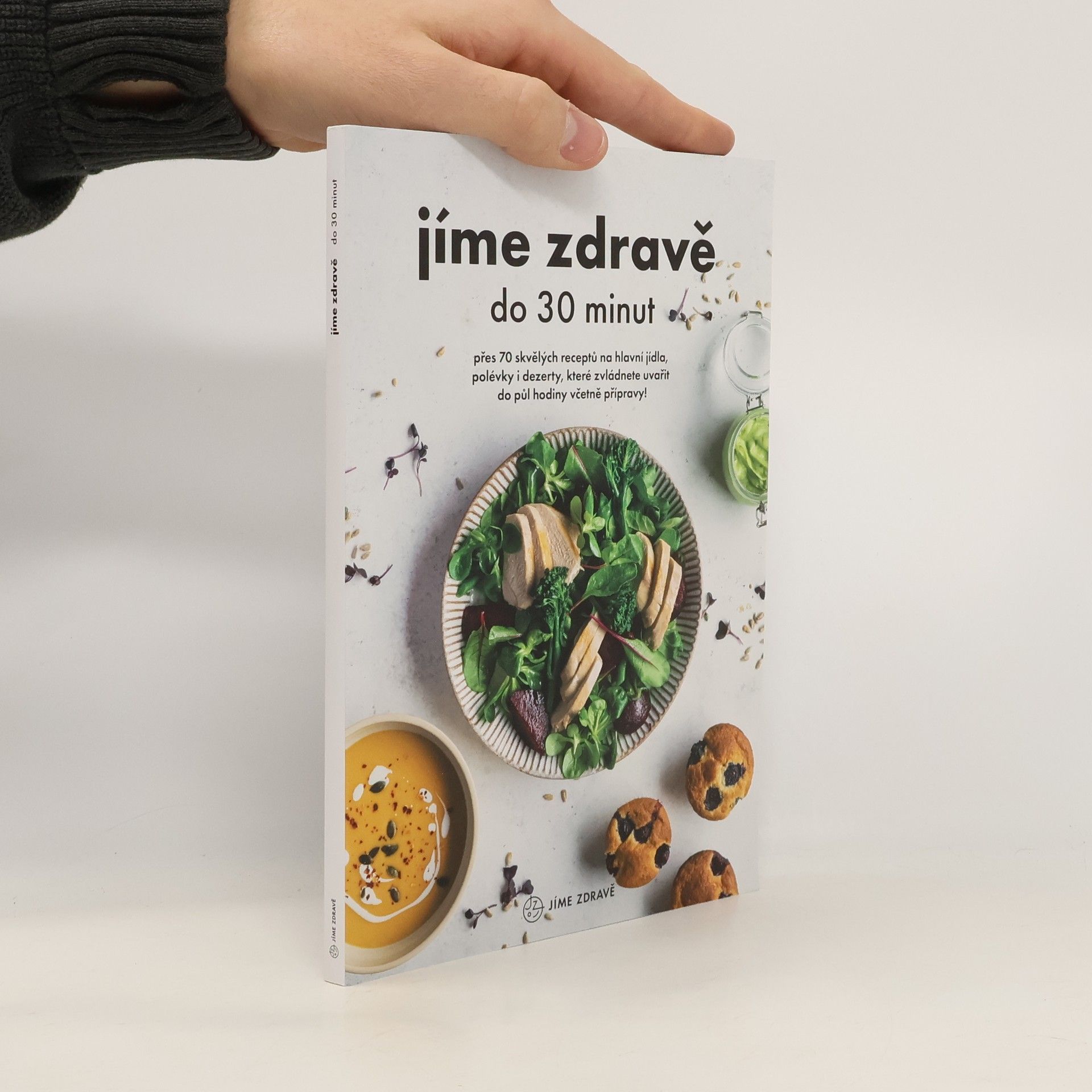 Kolektiv autorů Jíme zdravě do 30 minut