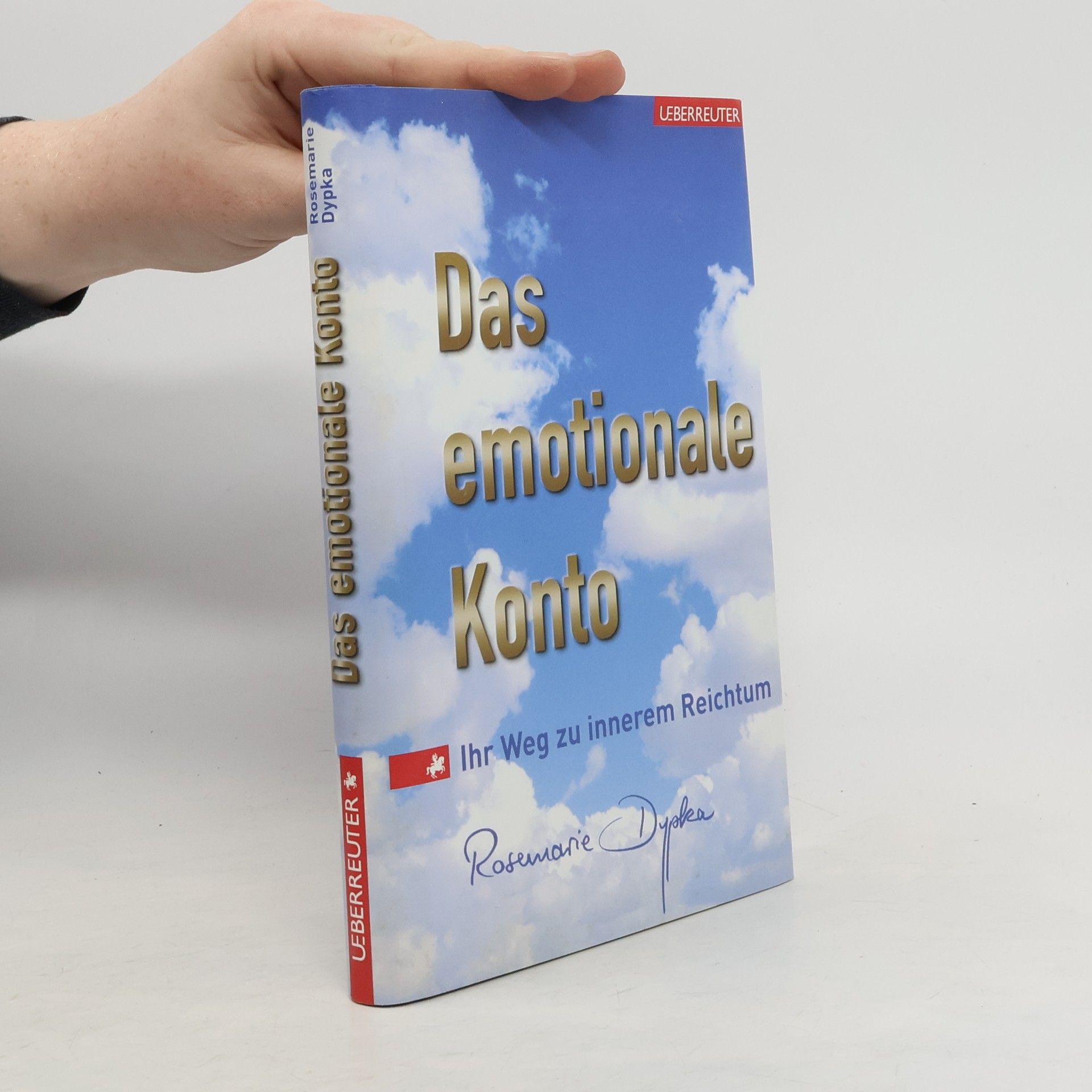 Rosemarie Dypka Das emotionale Konto