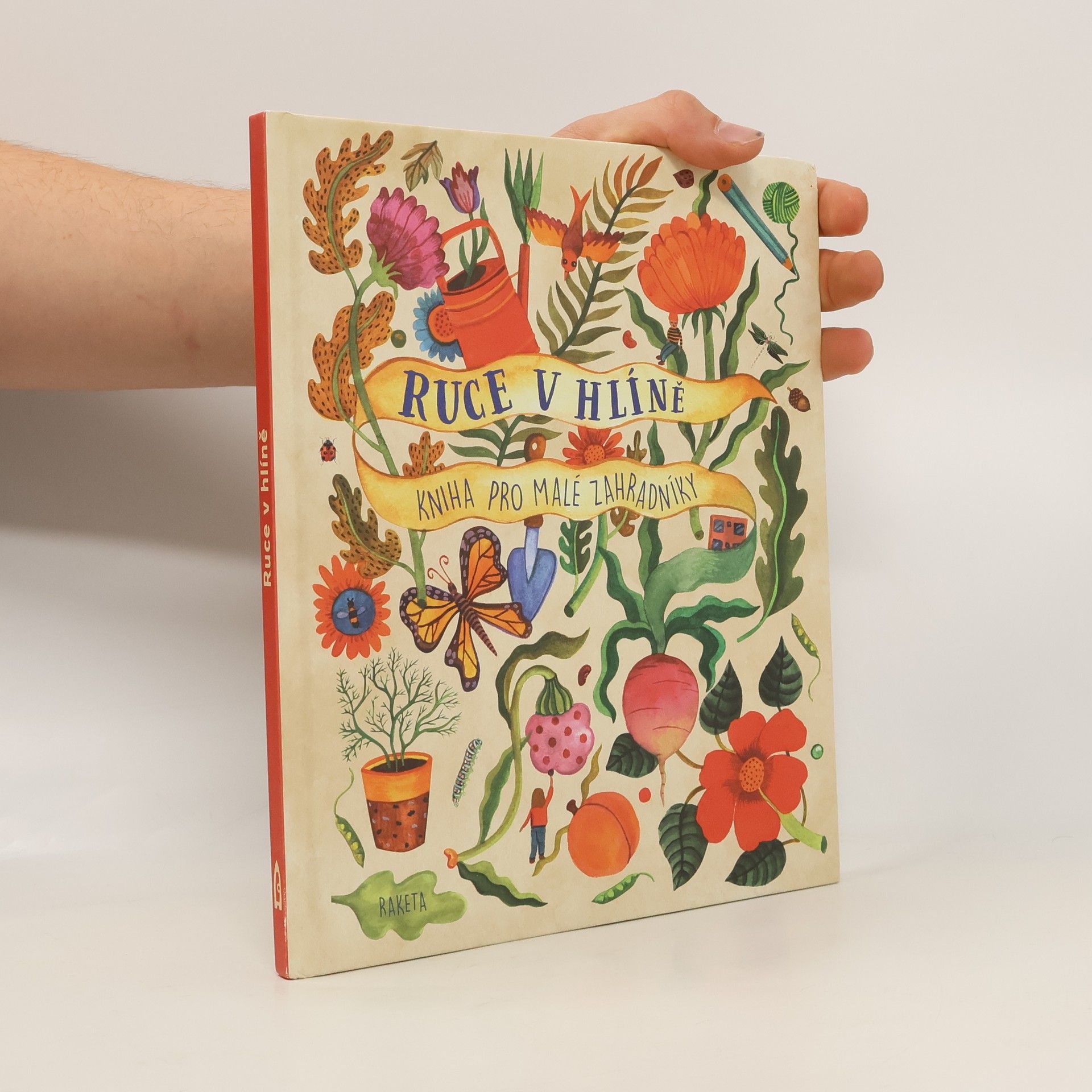 Ruce v hlíně : kniha pro malé zahradníky