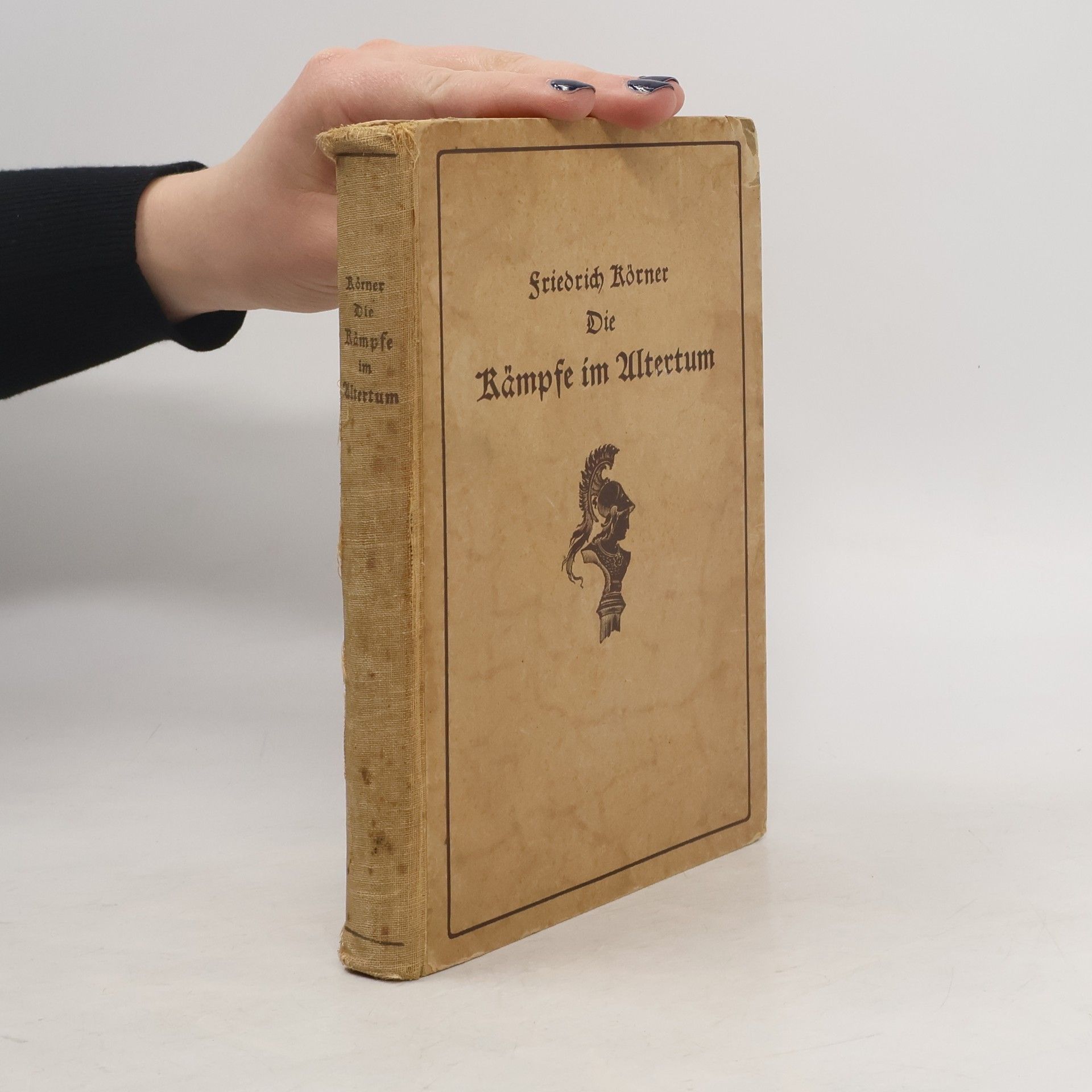 Friedrich Börner Die Meltgeschichtlichen Kämpfes des Altertums