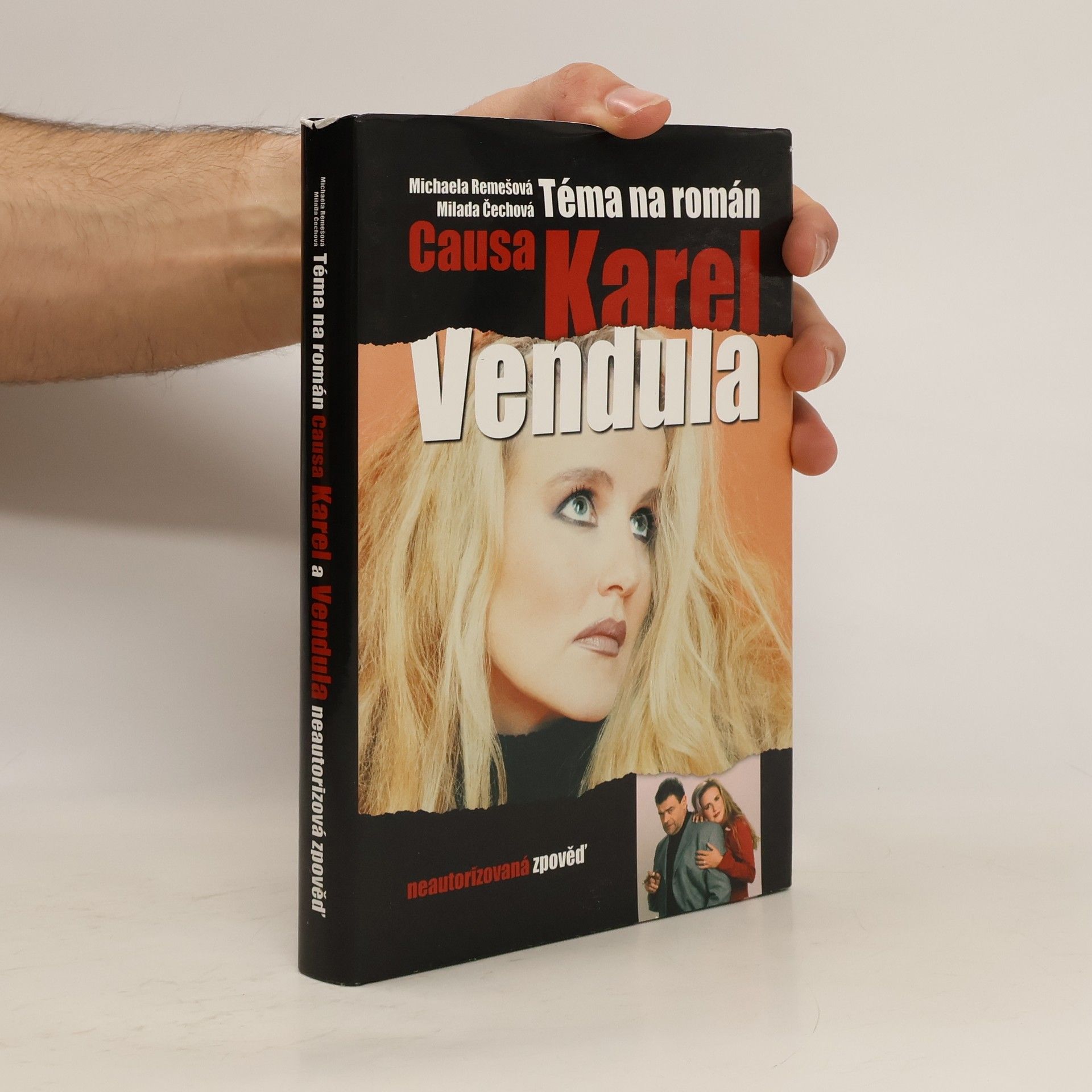 Michaela Remešová Téma na román. Causa Karel a Vendula. Neautorizovaná výpověď.
