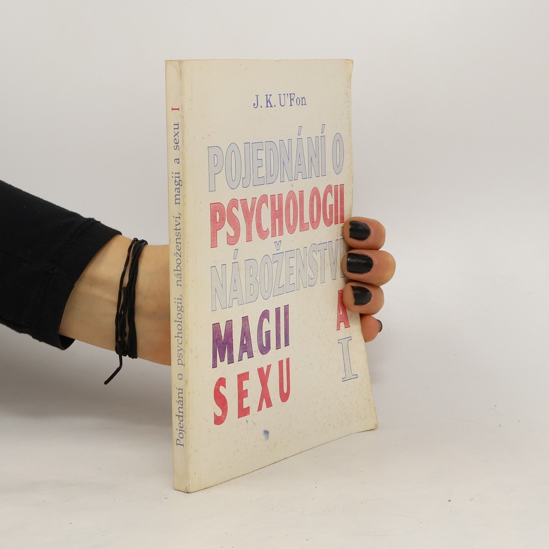 Jan Kristek Pojednání o psychologii, náboženství, magii a sexu I.