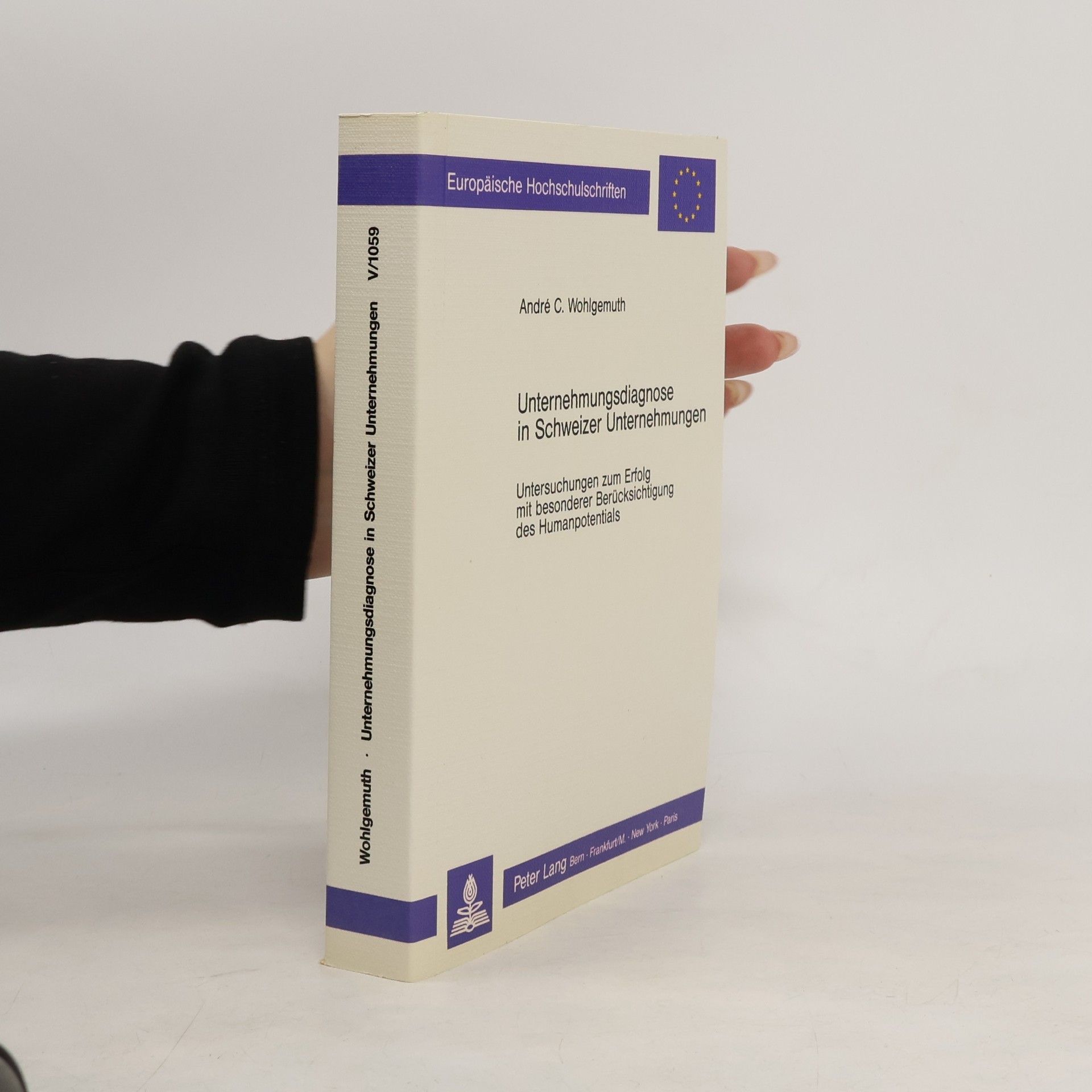 Andre C. Wohlgemuth Unternehmungsdiagnose in Schweizer Unternehmungen