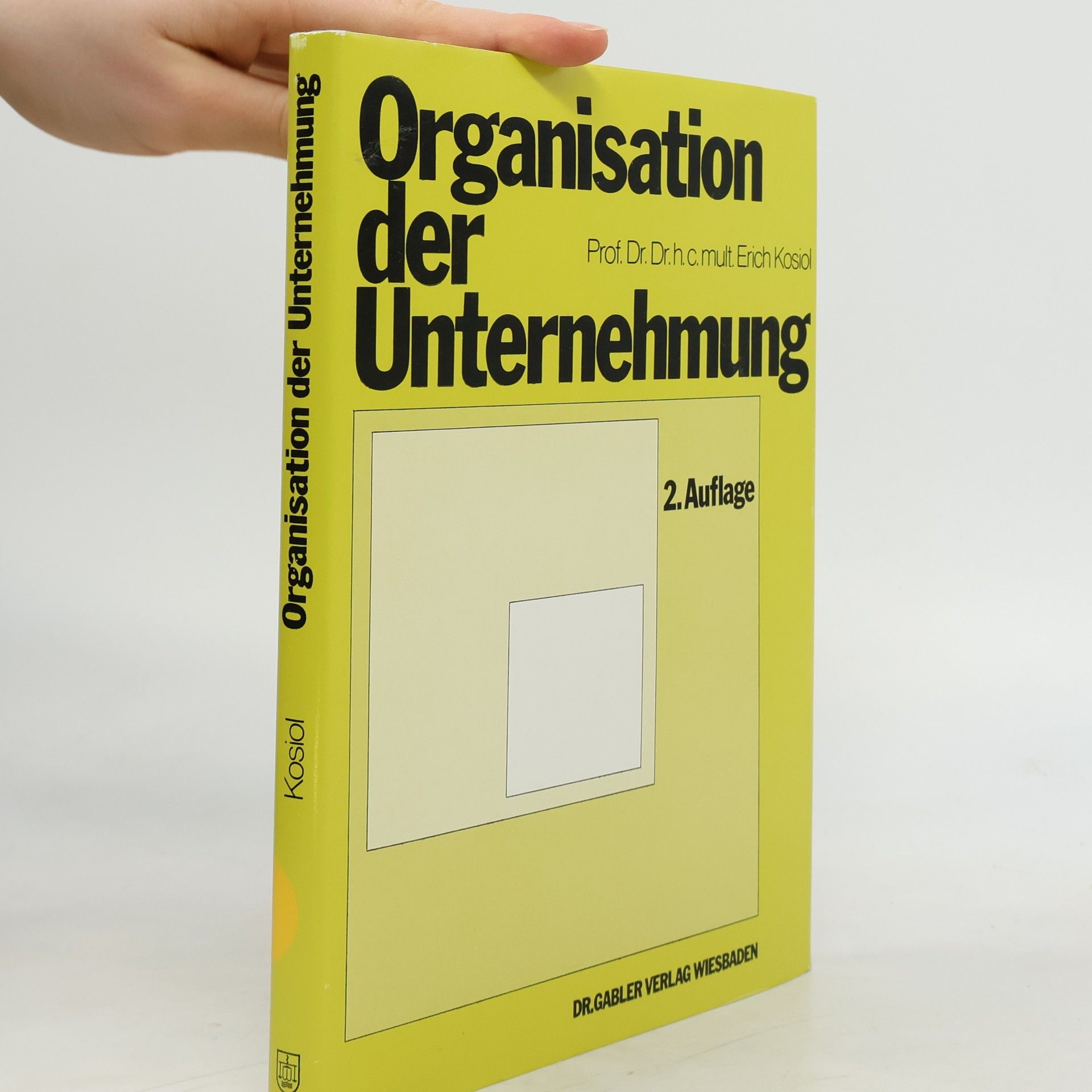 Erich Kosiol Die Wirtschaftswissenschaften: Organisation der Unternehmung