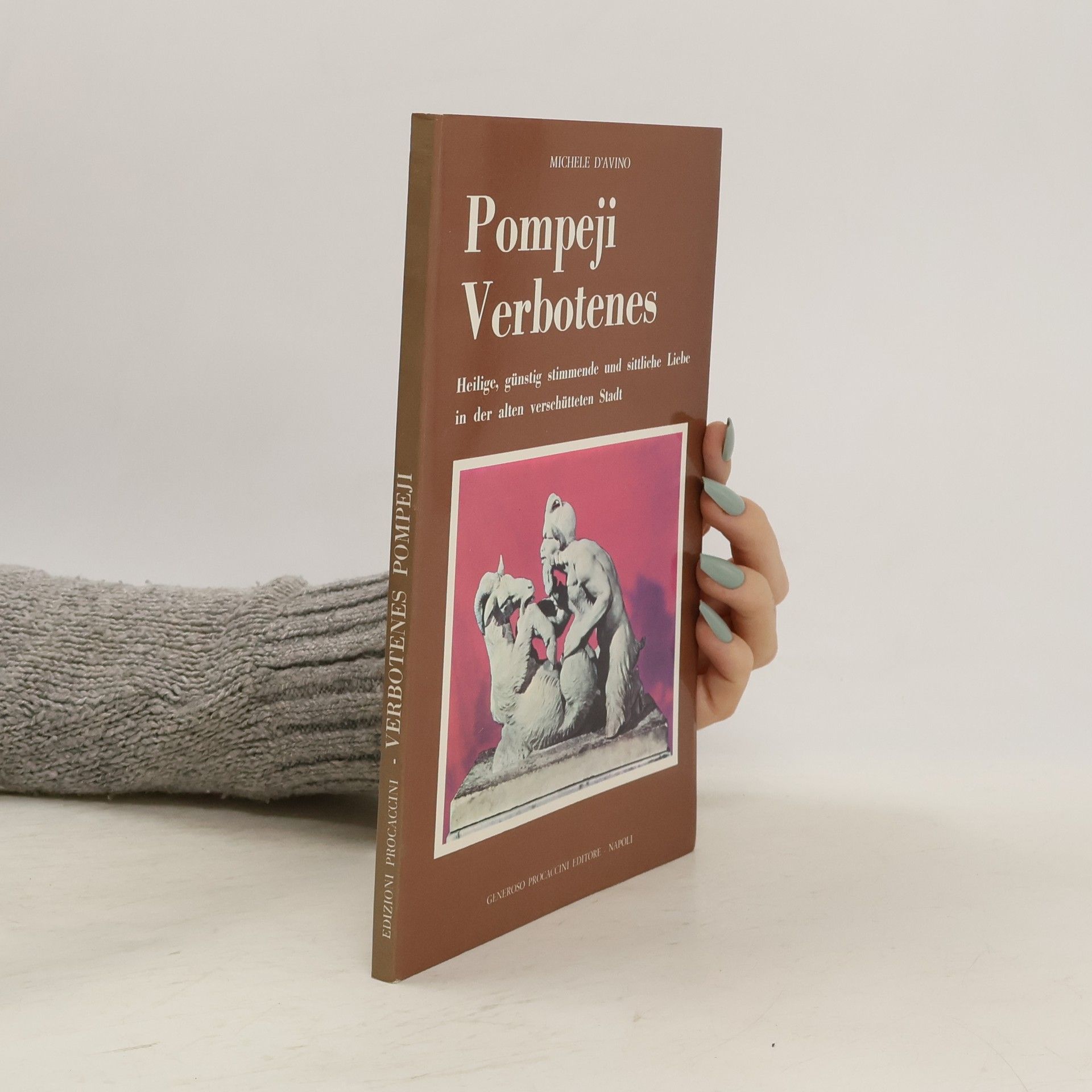 Michele d. Avino Verbotenes Pompeji