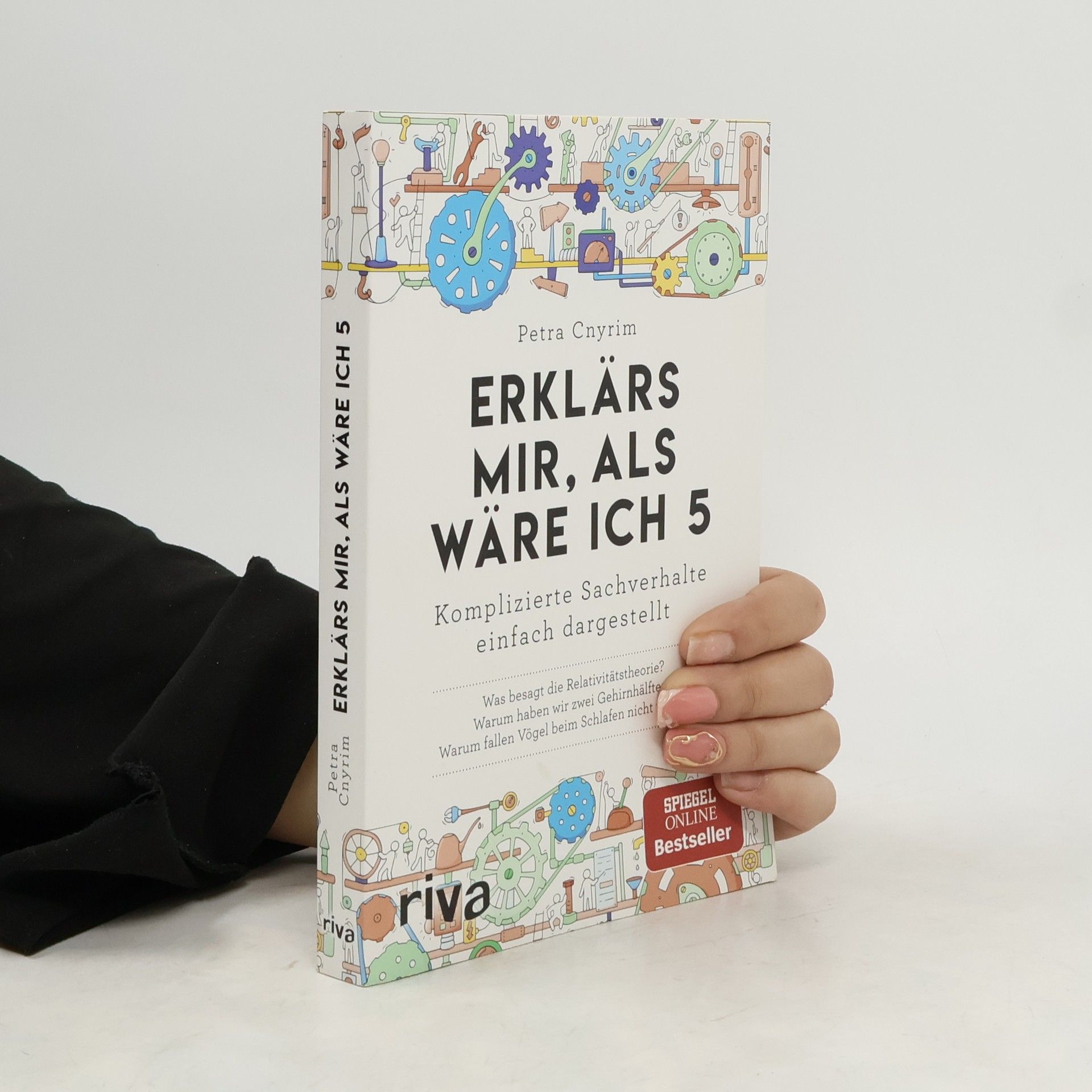 Petra Cnyrim Erklärs mir, als wäre ich 5: komplizierte Sachverhalte einfach dargestellt