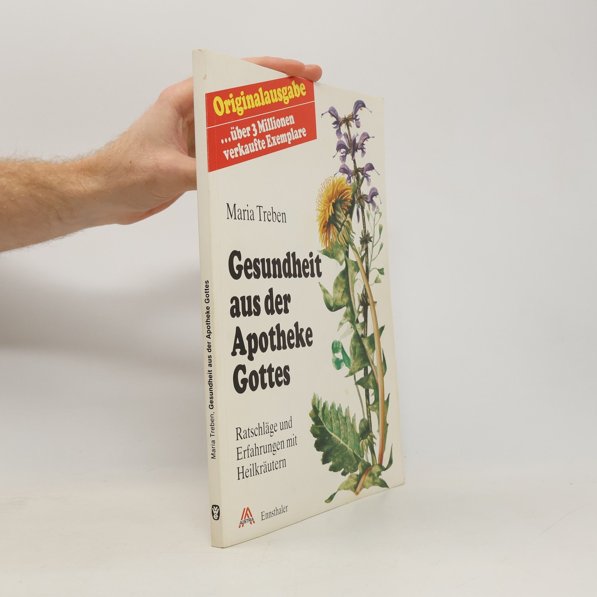 Maria Treben Gesundheit aus der Apotheke Gottes : Ratschläge und Erfahrungen mit Heilkräutern