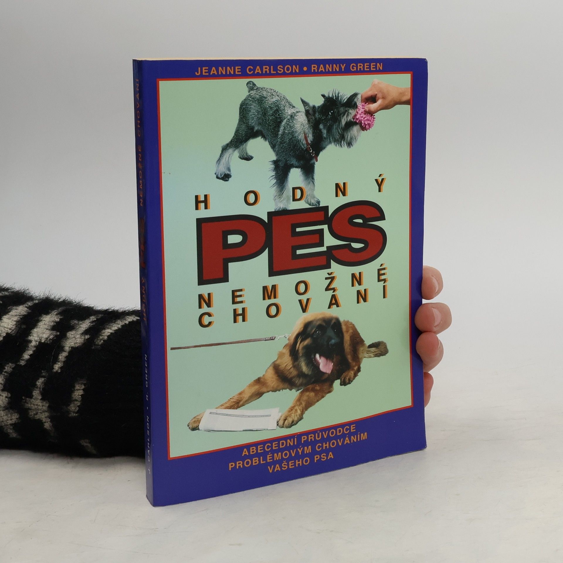 Jeanne Carlson Hodný pes. Nemožné chování. Abecední průvodce problémovým chováním vašeho psa