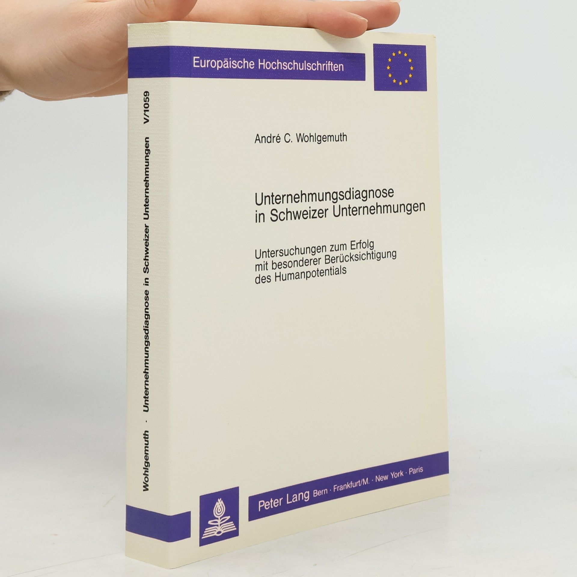 Andre C. Wohlgemuth Unternehmungsdiagnose in Schweizer Unternehmungen
