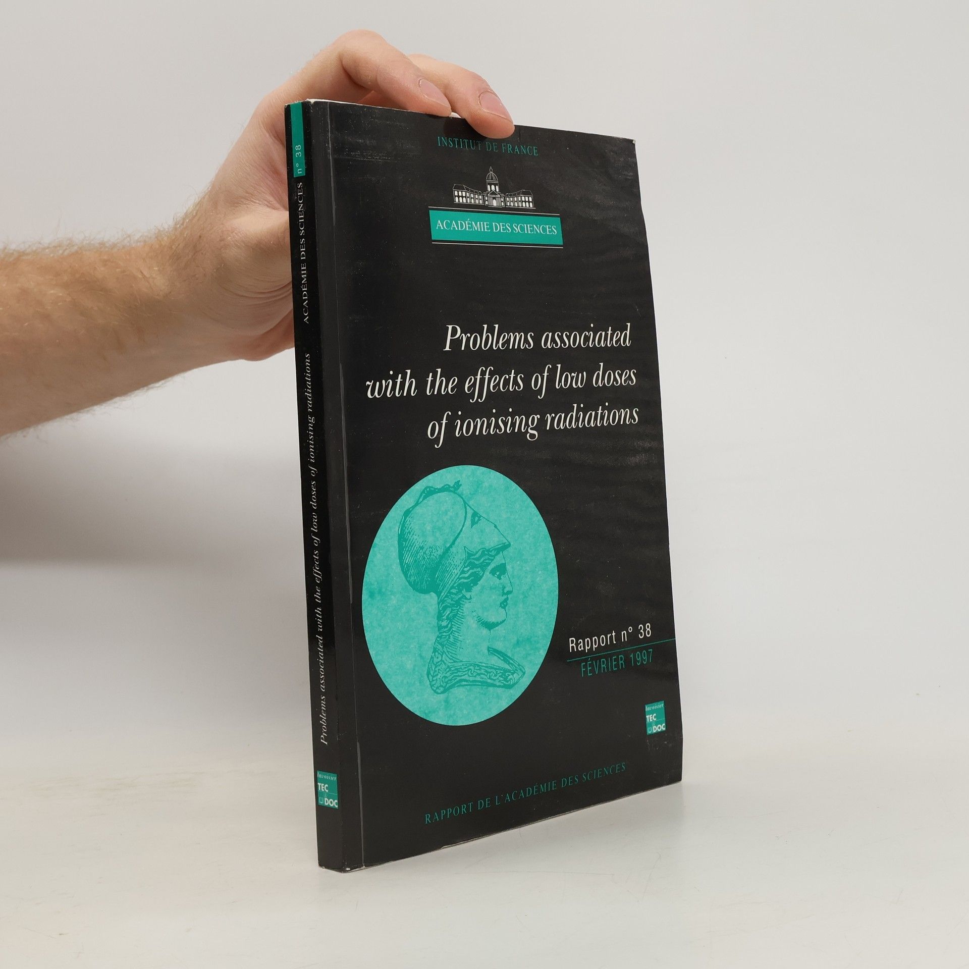 Académie Des Sciences Problems Associated with the Effects of Low Doses of Ionising Radiations