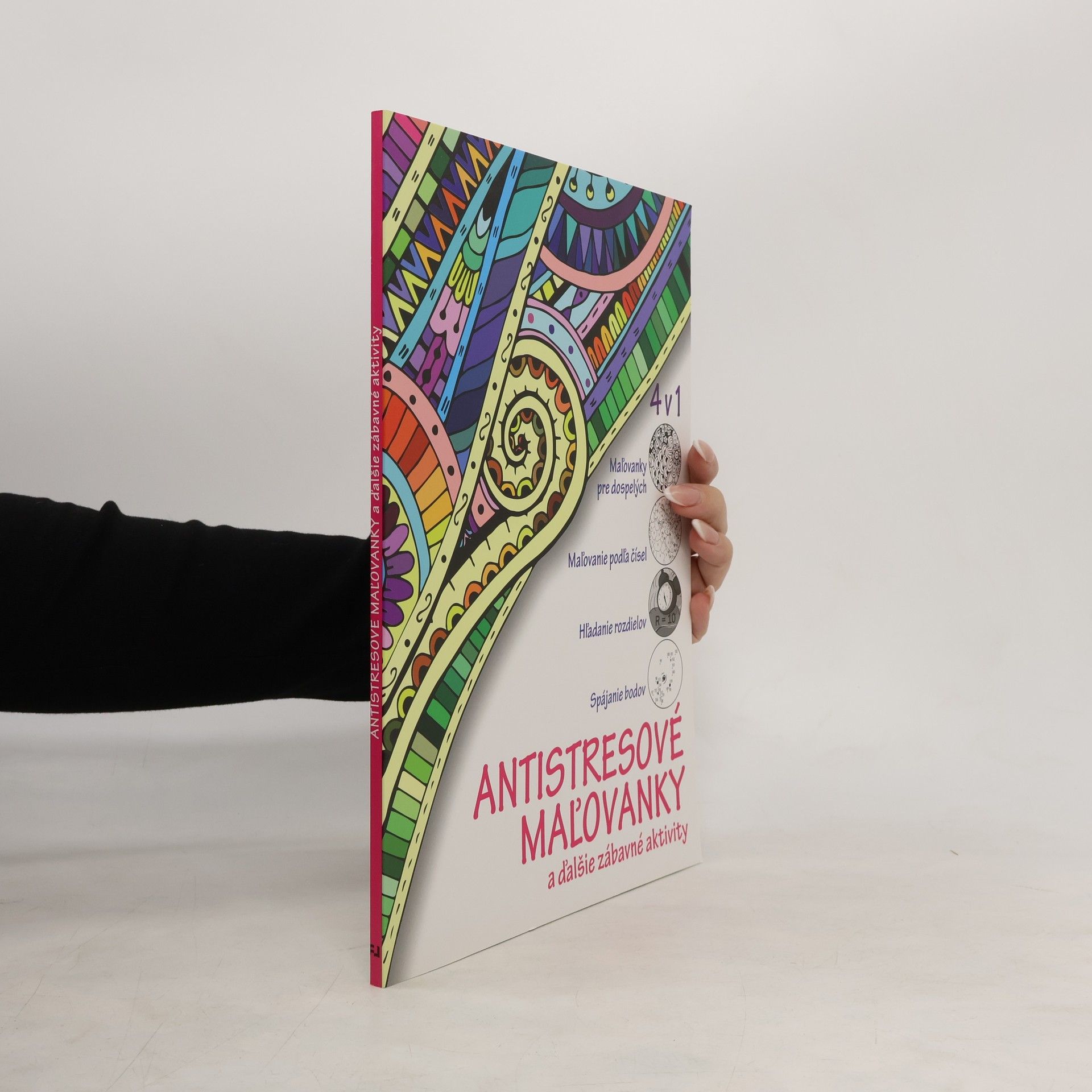 Autorenkollektiv Antistresové maľovánky a ďalšie zábavné aktivity 4v1
