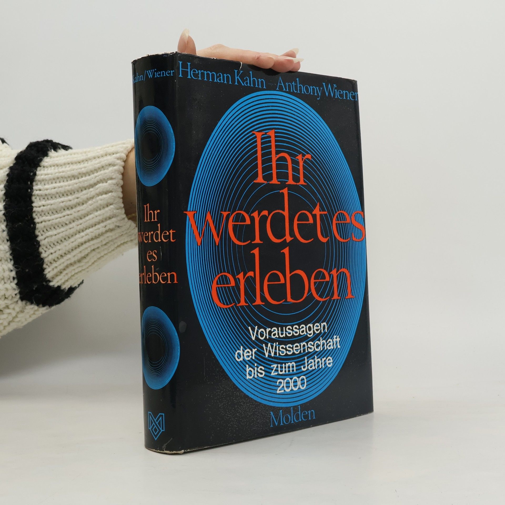 Ihr werdet es erleben. Voraussagen der Wissenschaft bis zum Jahre 2000