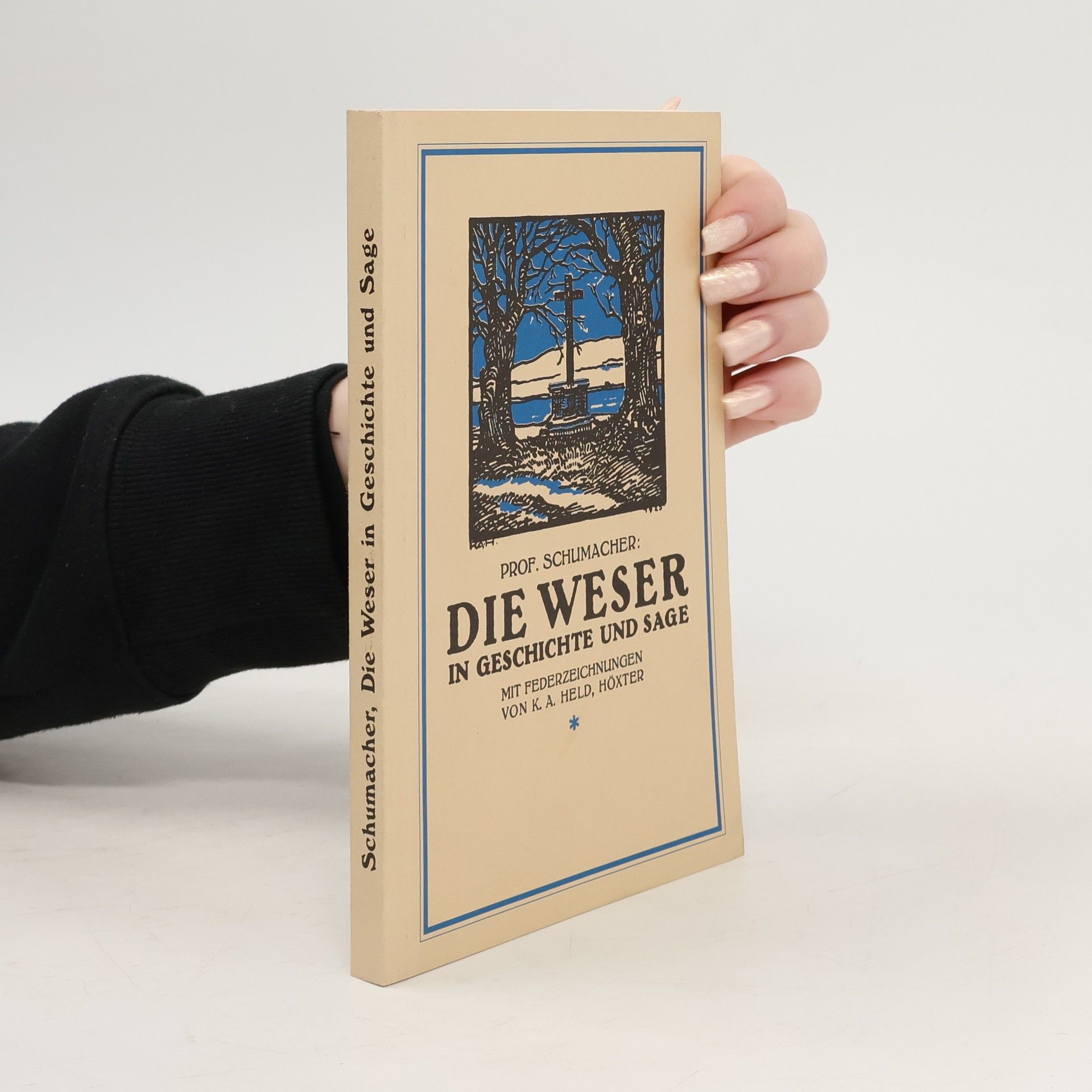 G. Schumacher  Die Weser in Geschichte und Sage