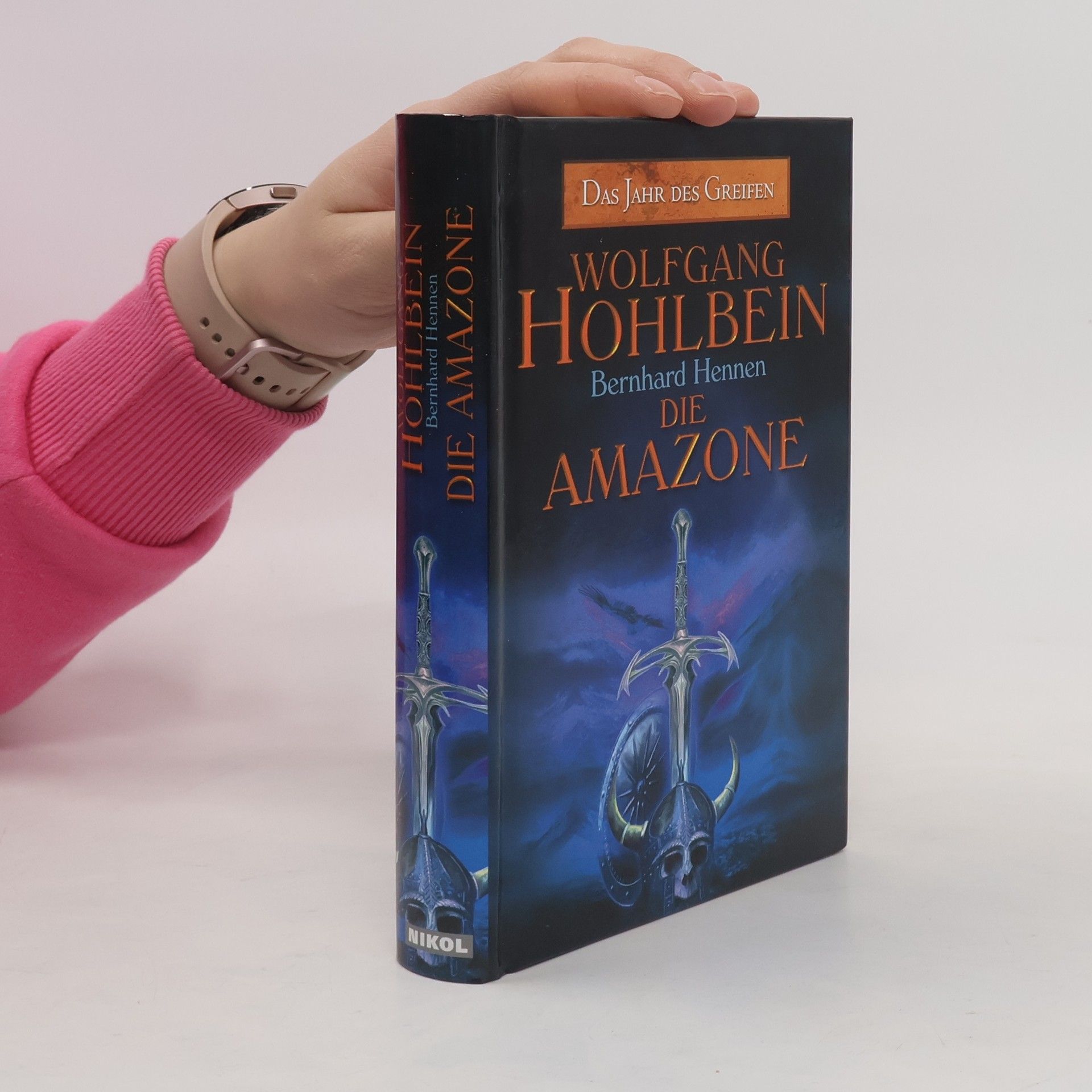 Wolfgang Hohlbein Das Jahr des Greifen. Die Amazone.