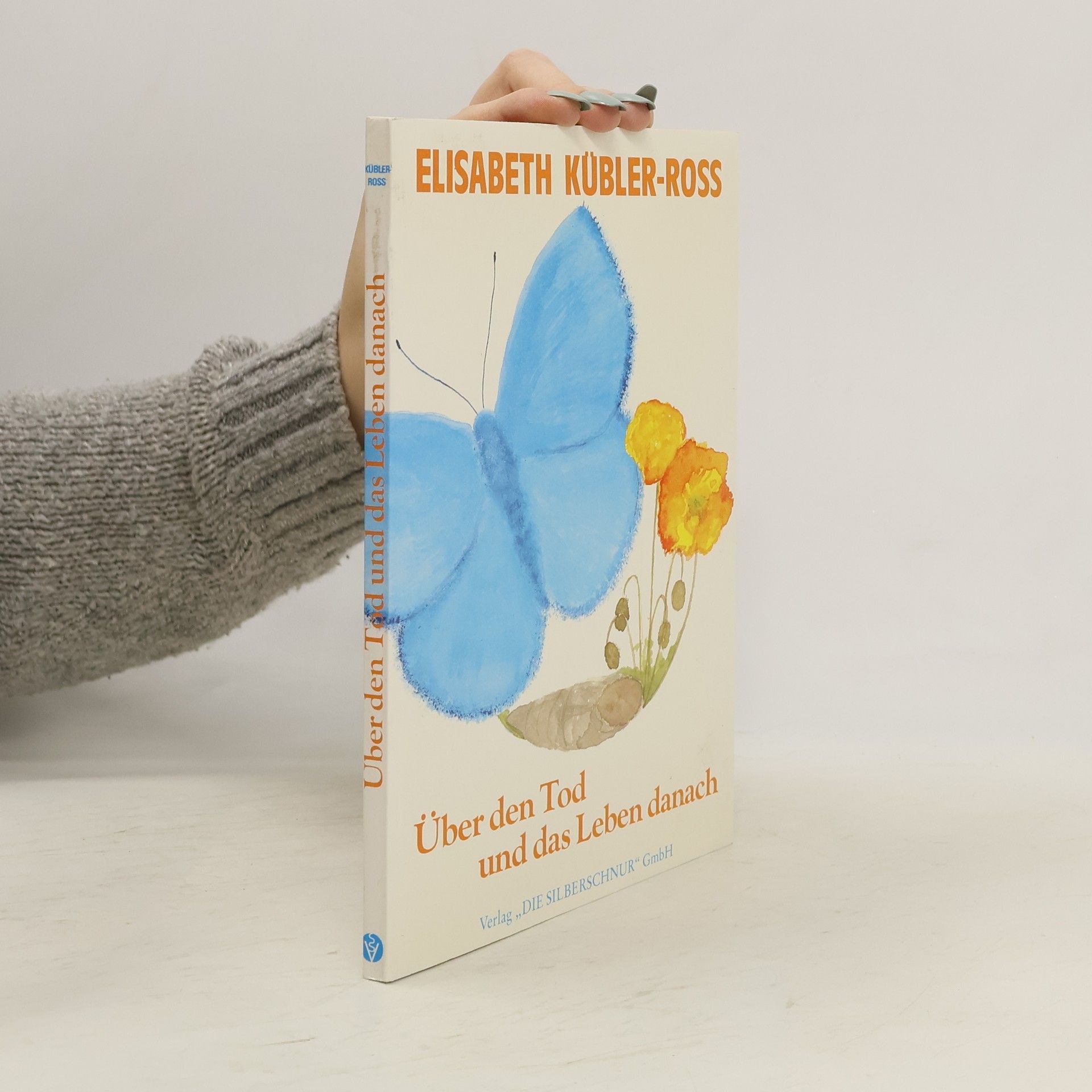 Elisabeth Kübler-Ross Über den Tod und das Leben danach