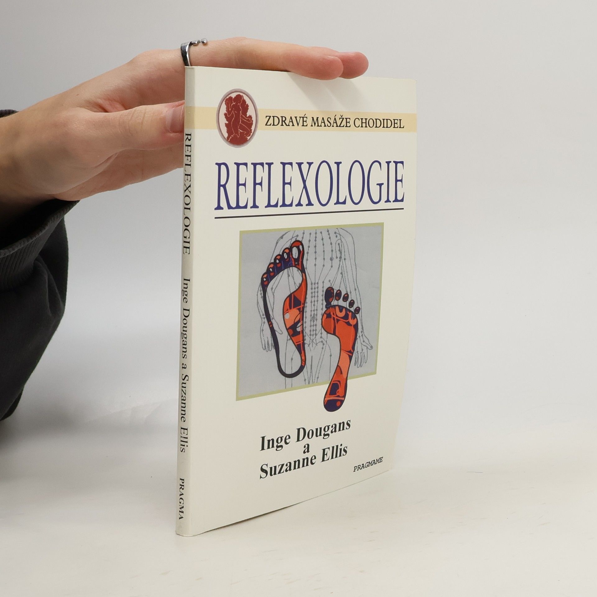 Reflexologie. Masáž chodidel pro celistvé zdraví