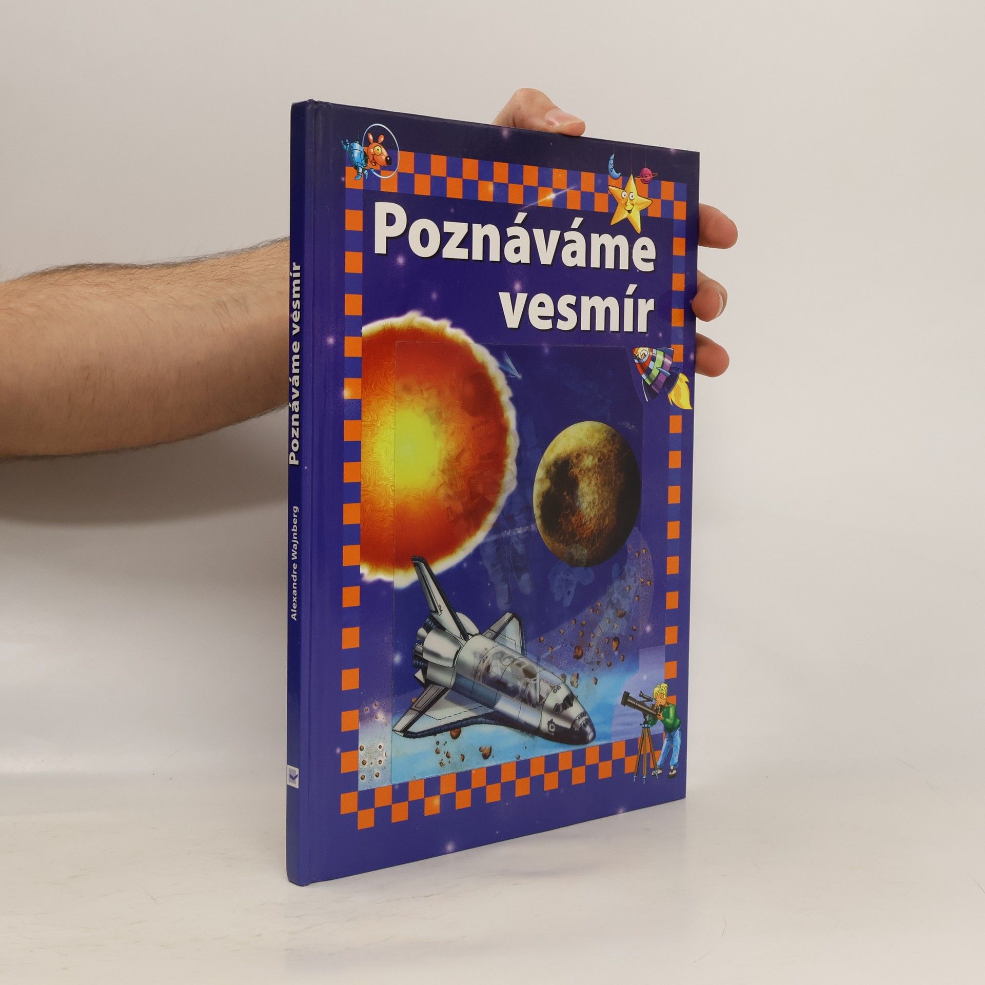 Alexandre Wajnberg Poznáváme vesmír