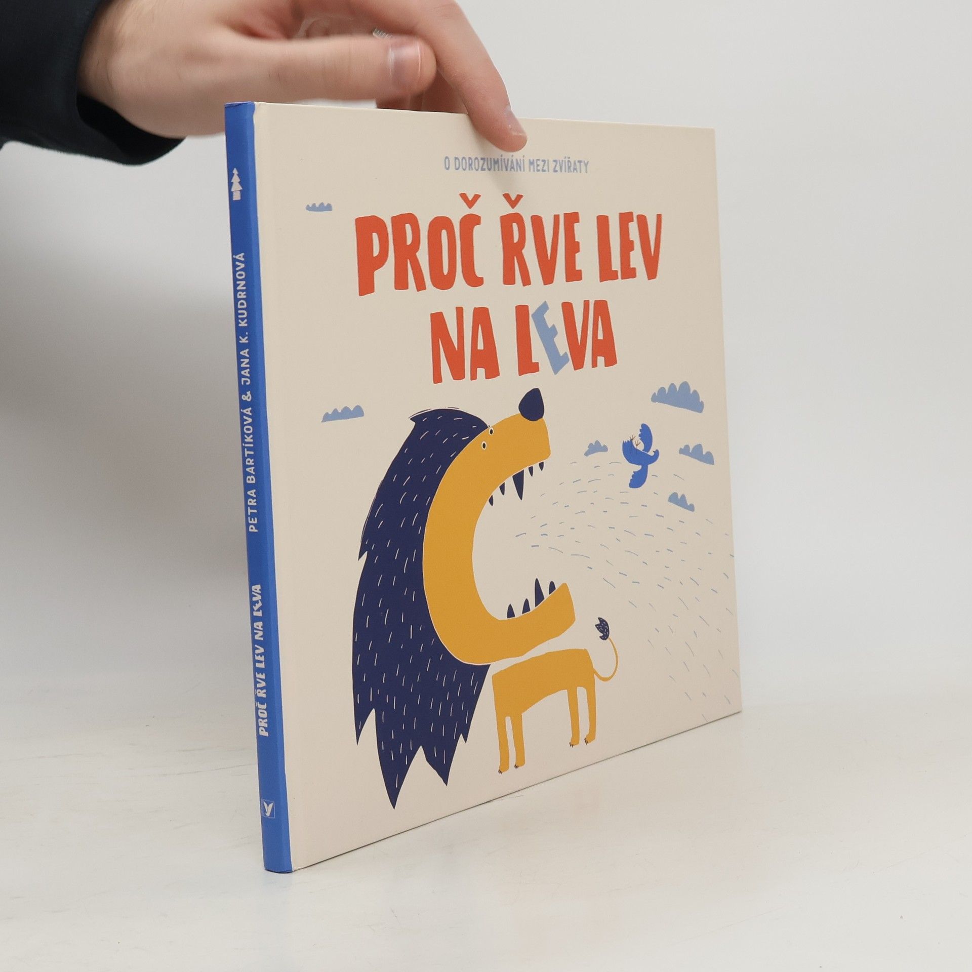 Petra Bartíková Proč řve lev na leva - O dorozumívání mezi zvířaty