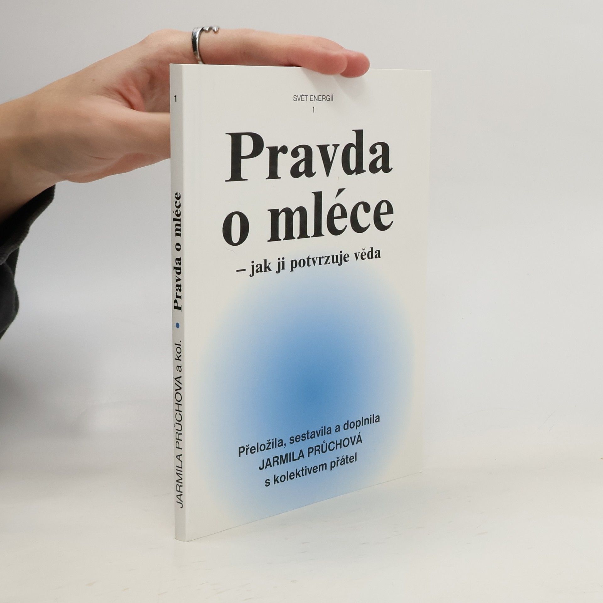 Jarmila Průchová Pravda o mléce - jak ji potvrzuje věda